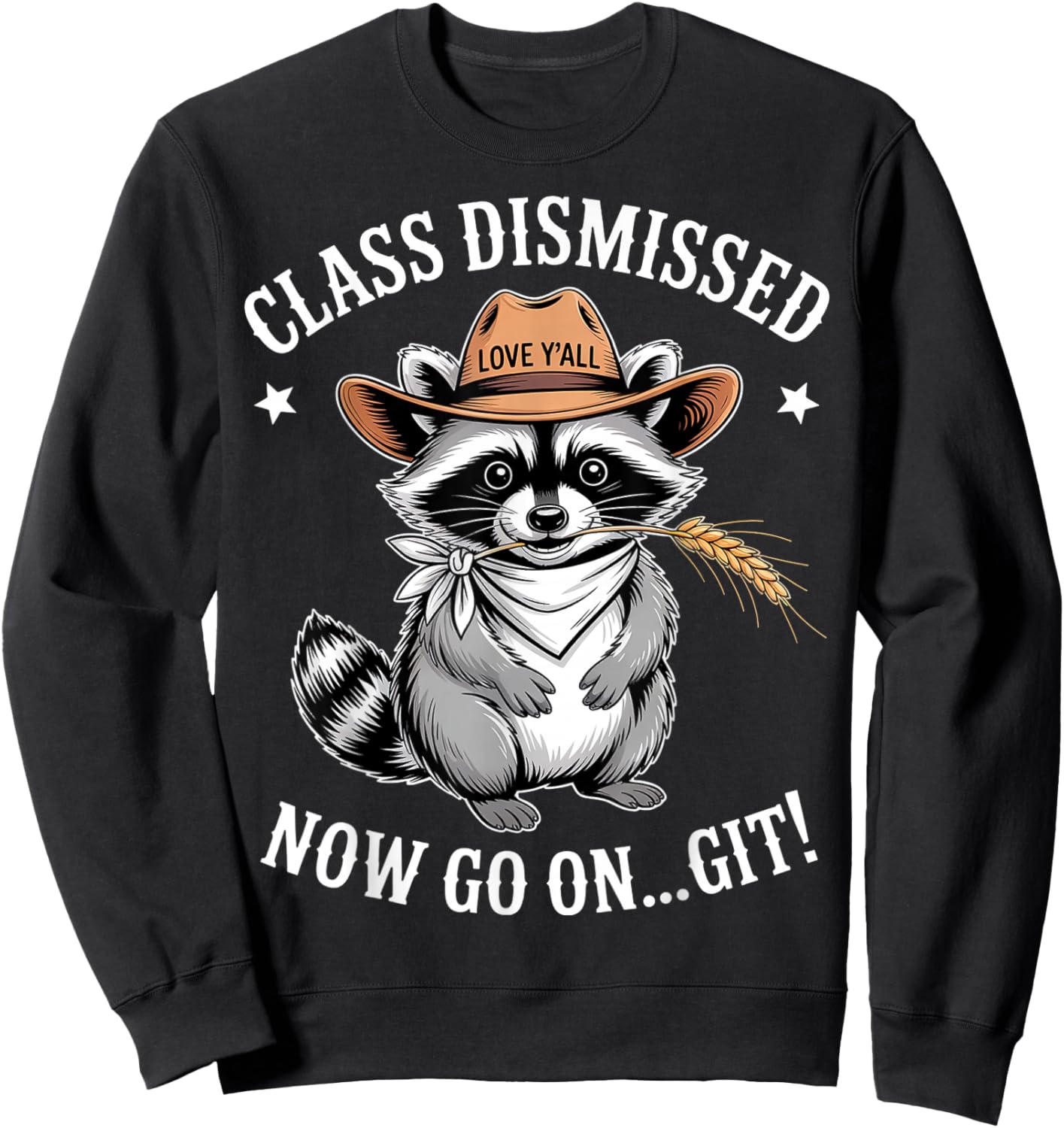 Class Dismissed Love Yall Now Go On Git Western Teacher Sweatshirt - Sweatshirt | Black
