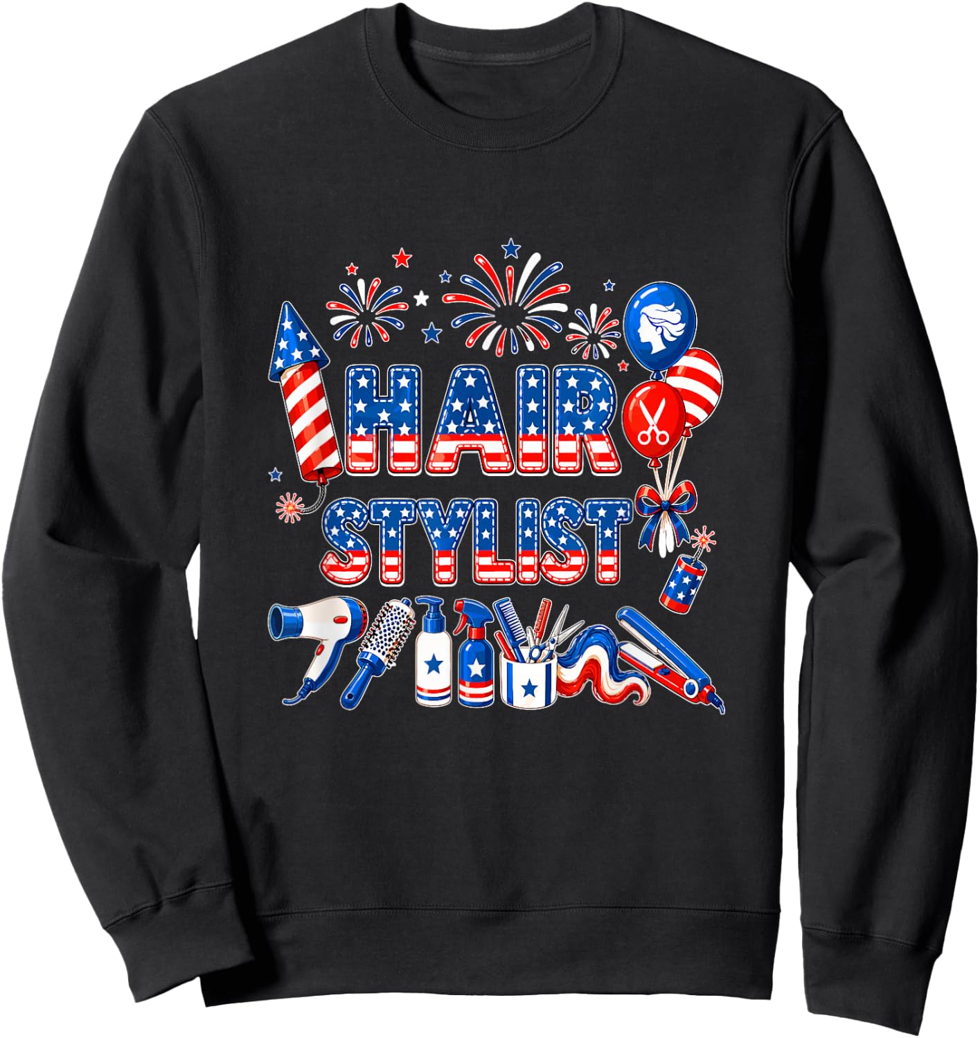 Hair Stylist 4th of July US Flag Fireworks Patriotic Team Sweatshirt - Sweatshirt | Black