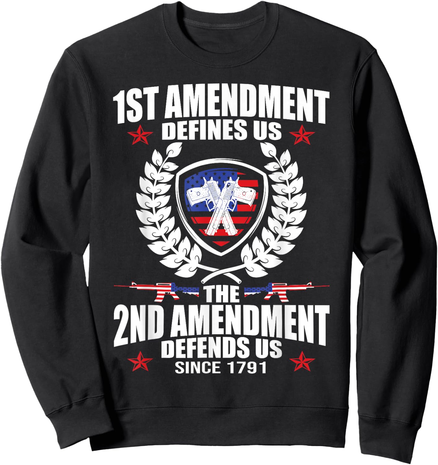 First Amendment Defines Us The Second Defends Gun Te Sweatshirt - Sweatshirt | Black