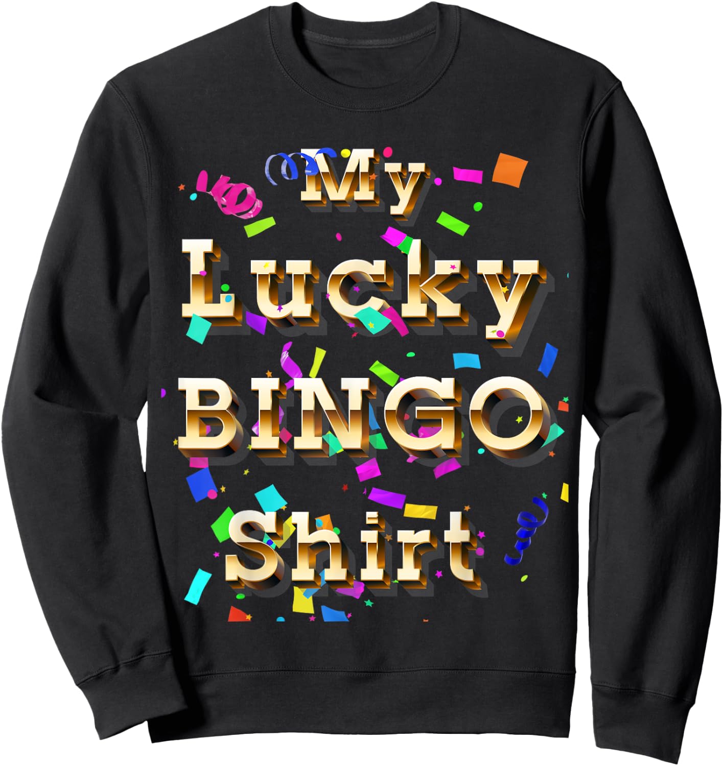 Lucky Bingo Night Shirt Good Luck Charm for Grandma Gamblers Sweatshirt - Sweatshirt | Black