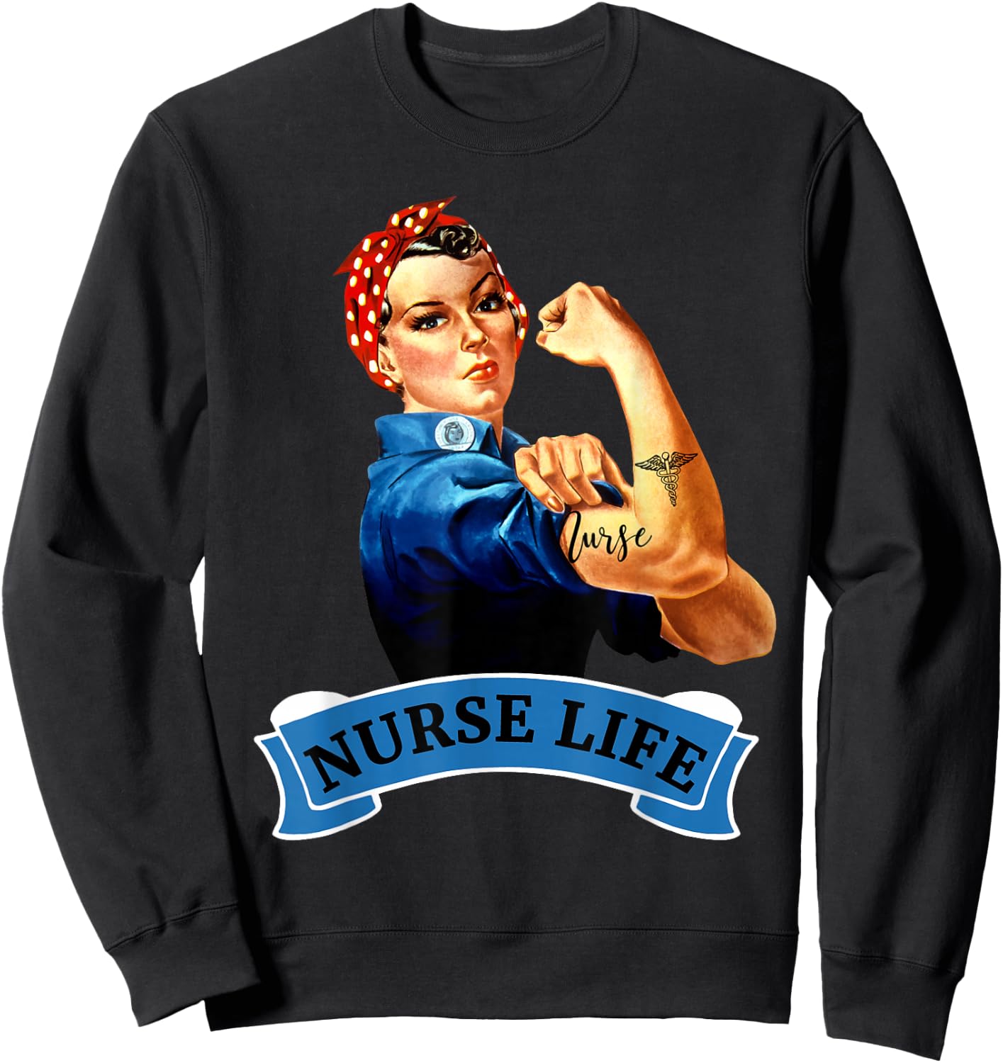 Rosie the Riveter Vintage Nurse Life RN Appreciation Gift Sweatshirt - Sweatshirt | Black