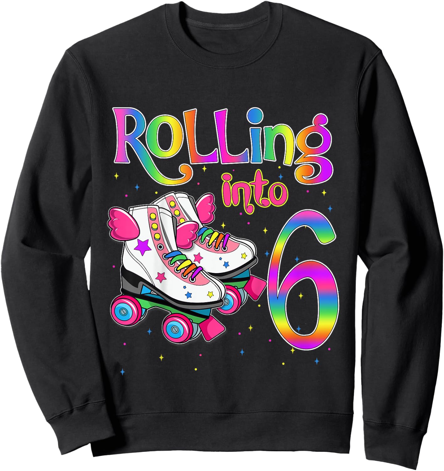 Rolling Into 6 years Let's Roll I'm Turning 6 Roller Skate Sweatshirt - Sweatshirt | Black