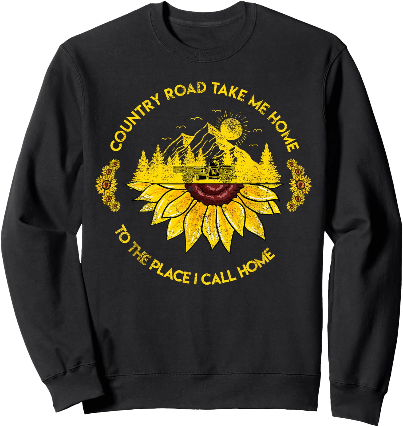 Farm Sunflower Road Take Me Home Country Funny Farmer Gift Sweatshirt - Sweatshirt | Black