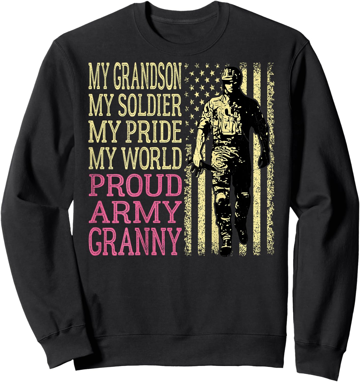 My Grandson My Soldier Hero Proud Army Granny - Grandma Sweatshirt - Sweatshirt | Black