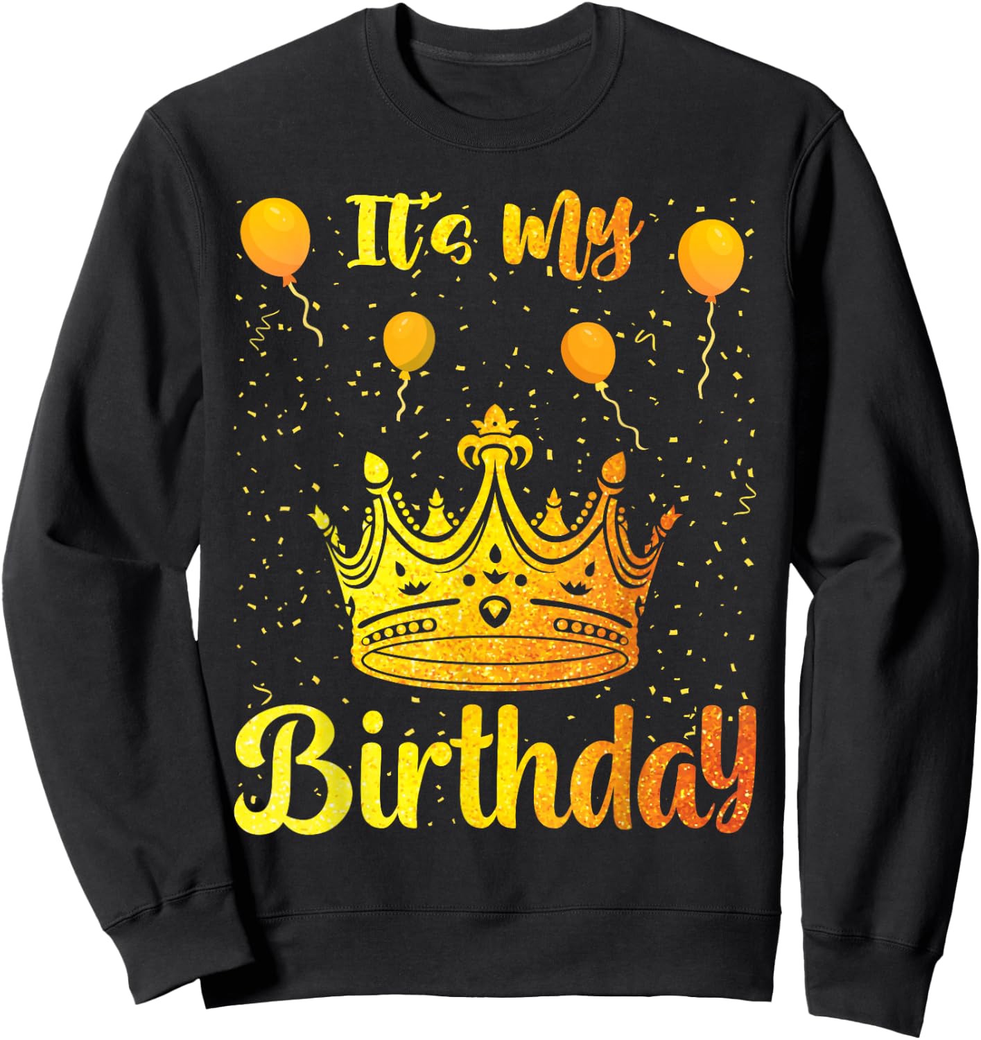 It's My Birthday Sweatshirt - Sweatshirt | Black