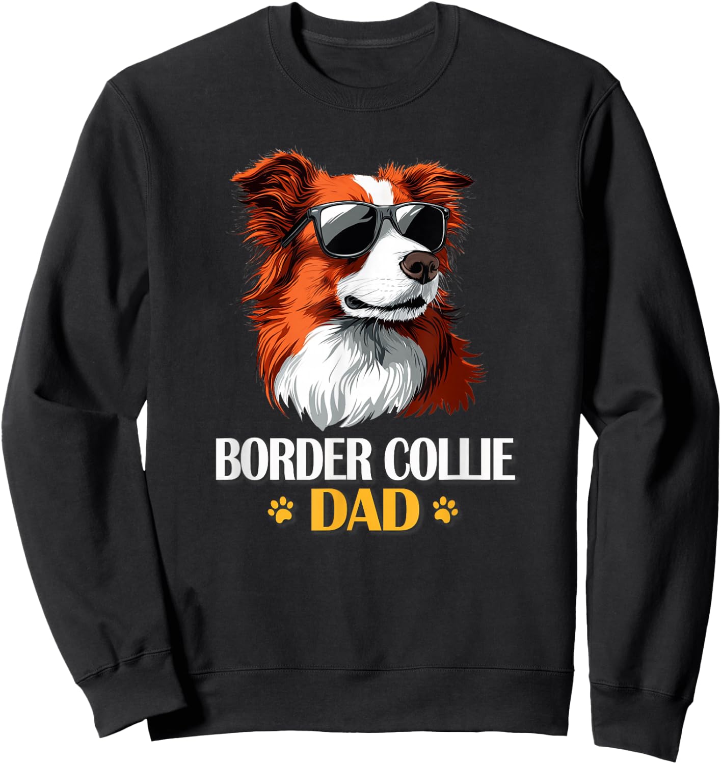 Funny Cool Sunglasses Red Border Collie Dad Lover Sweatshirt - Sweatshirt | Black