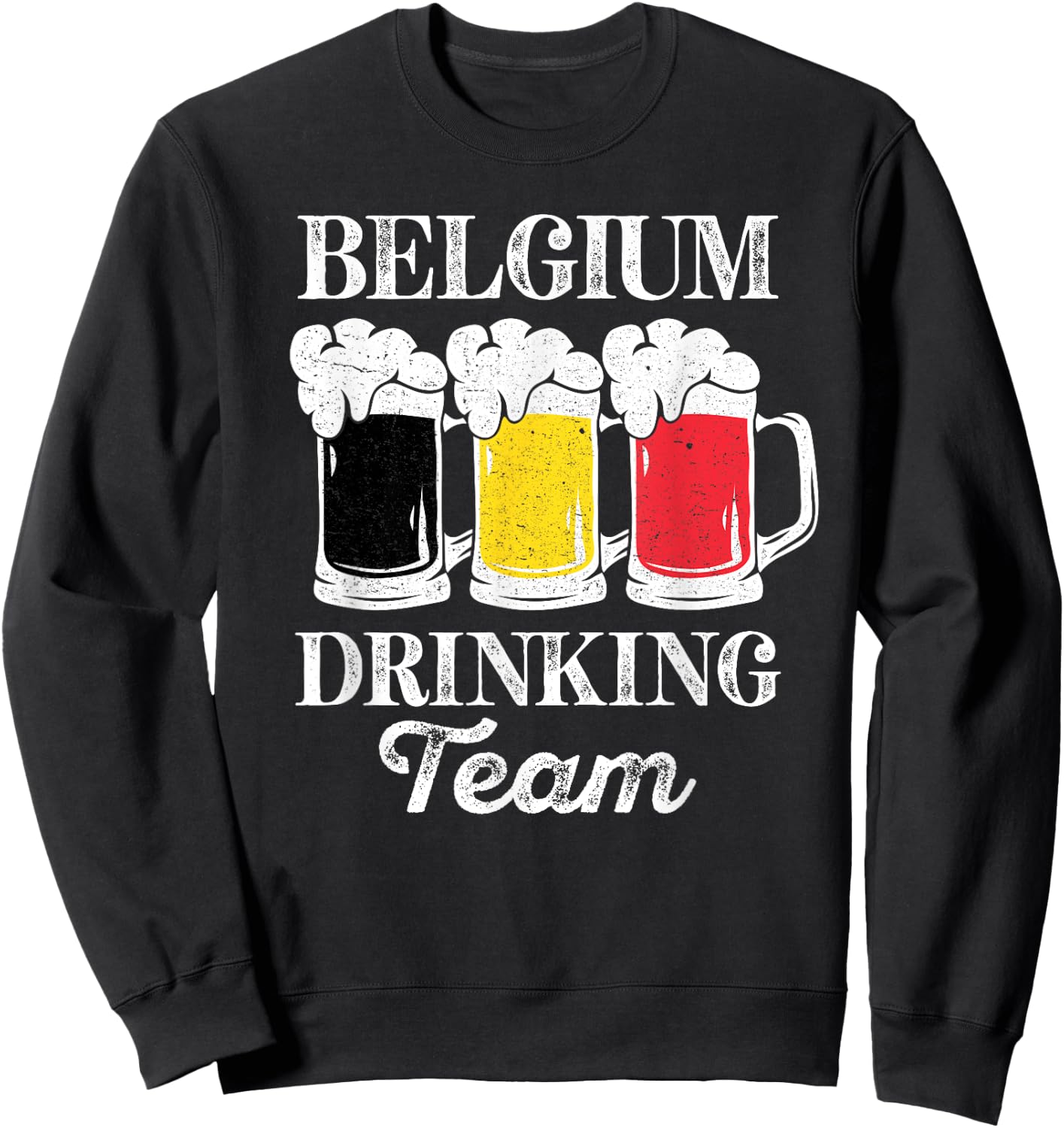 Belgium Drinking Team Funny Party Belgian Beer Festival Sweatshirt - Sweatshirt | Black