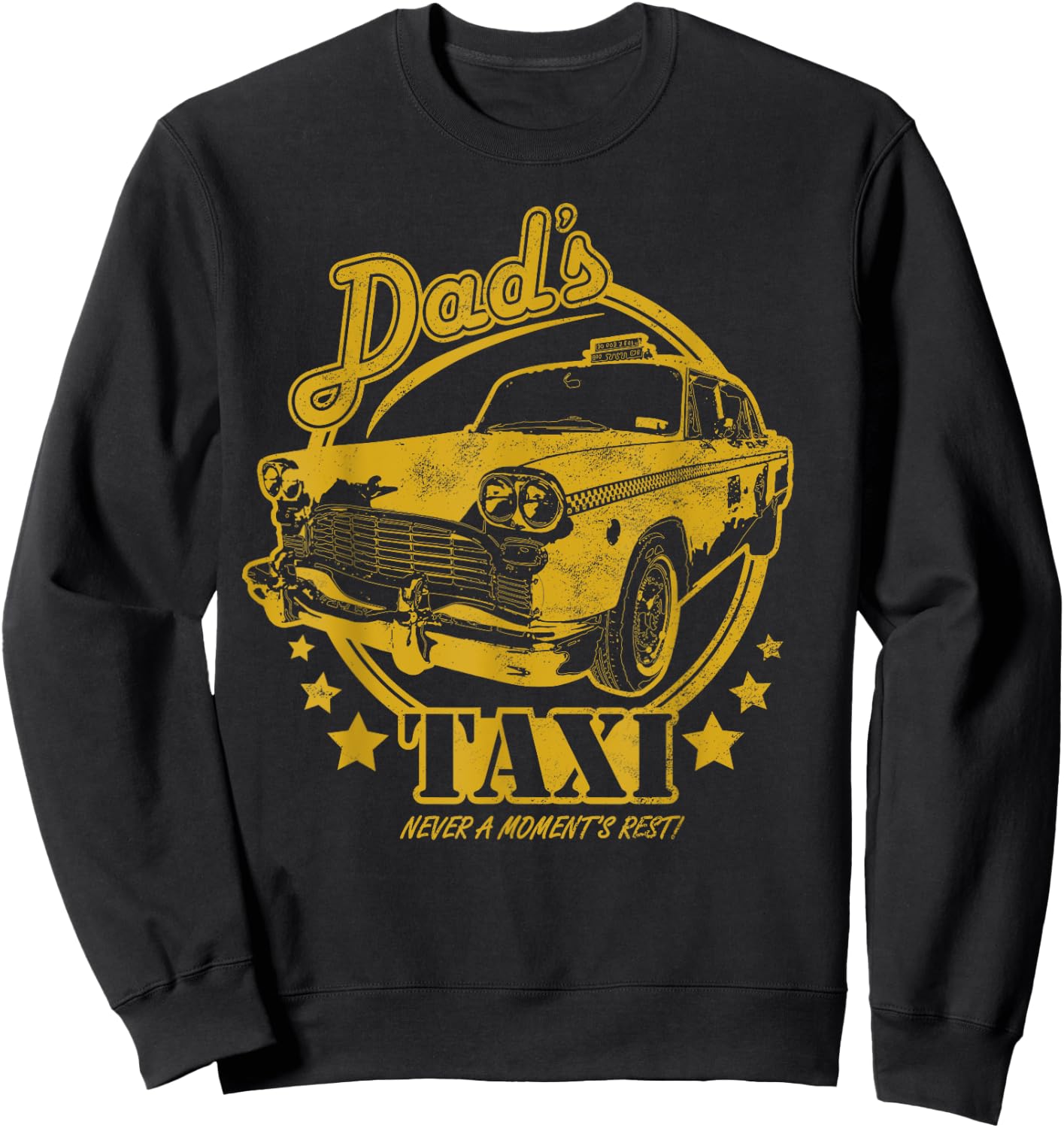 Dad's Taxi - Funny Yellow Taxi Cab Sweatshirt - Sweatshirt | Black