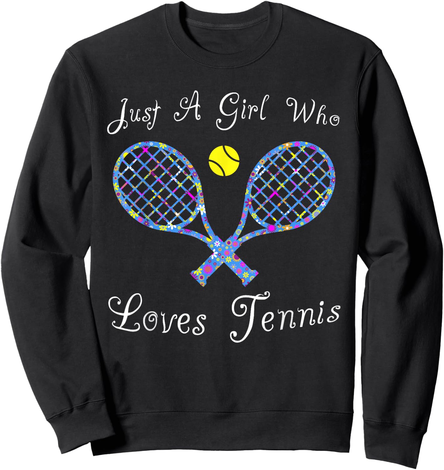 Fun Cute Just a Girl Who Loves Tennis Player Sweatshirt - Sweatshirt | Black