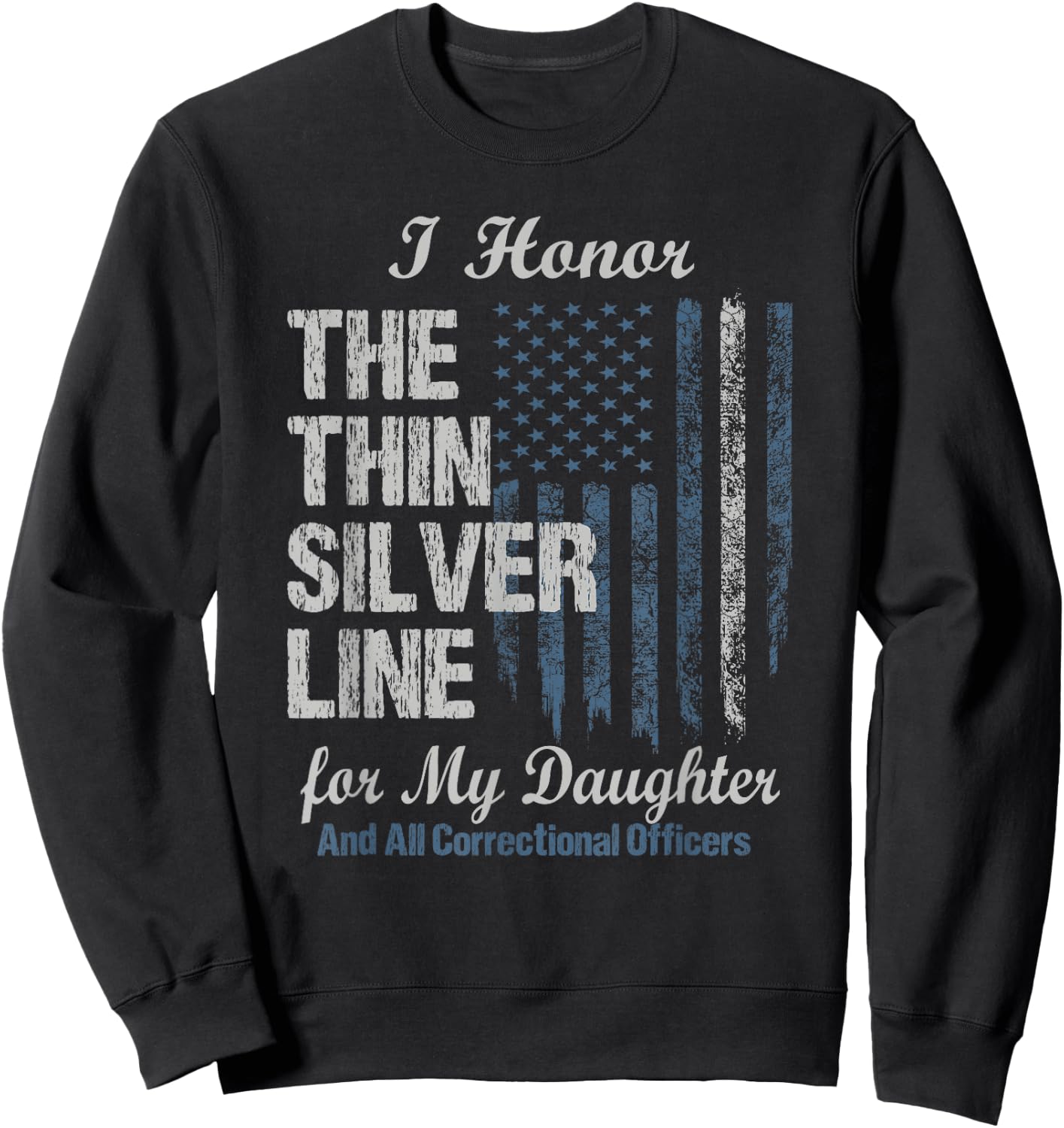 Correctional Officer Daughter - Thin Silver Line Corrections Sweatshirt - Sweatshirt | Black