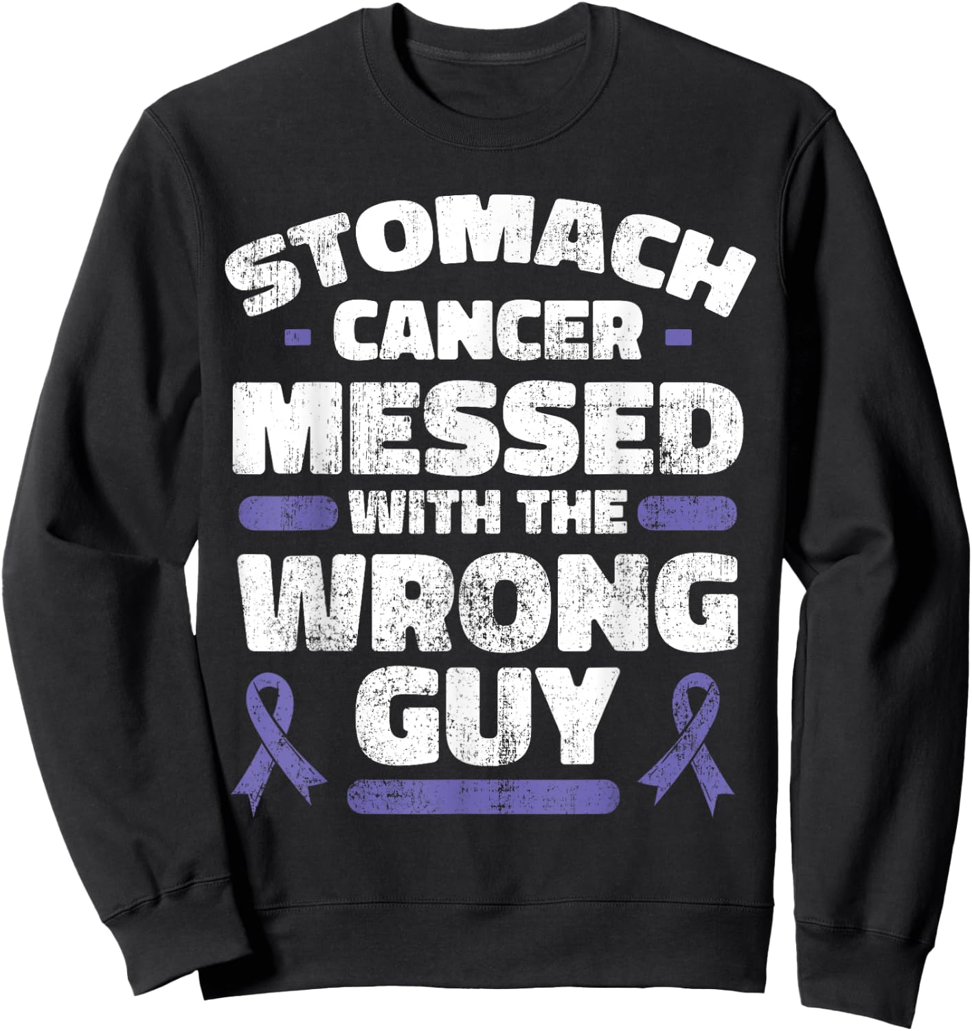 Stomach Cancer Messed With The Wrong Guy Shirt Gastric Gift Sweatshirt - Sweatshirt | Black