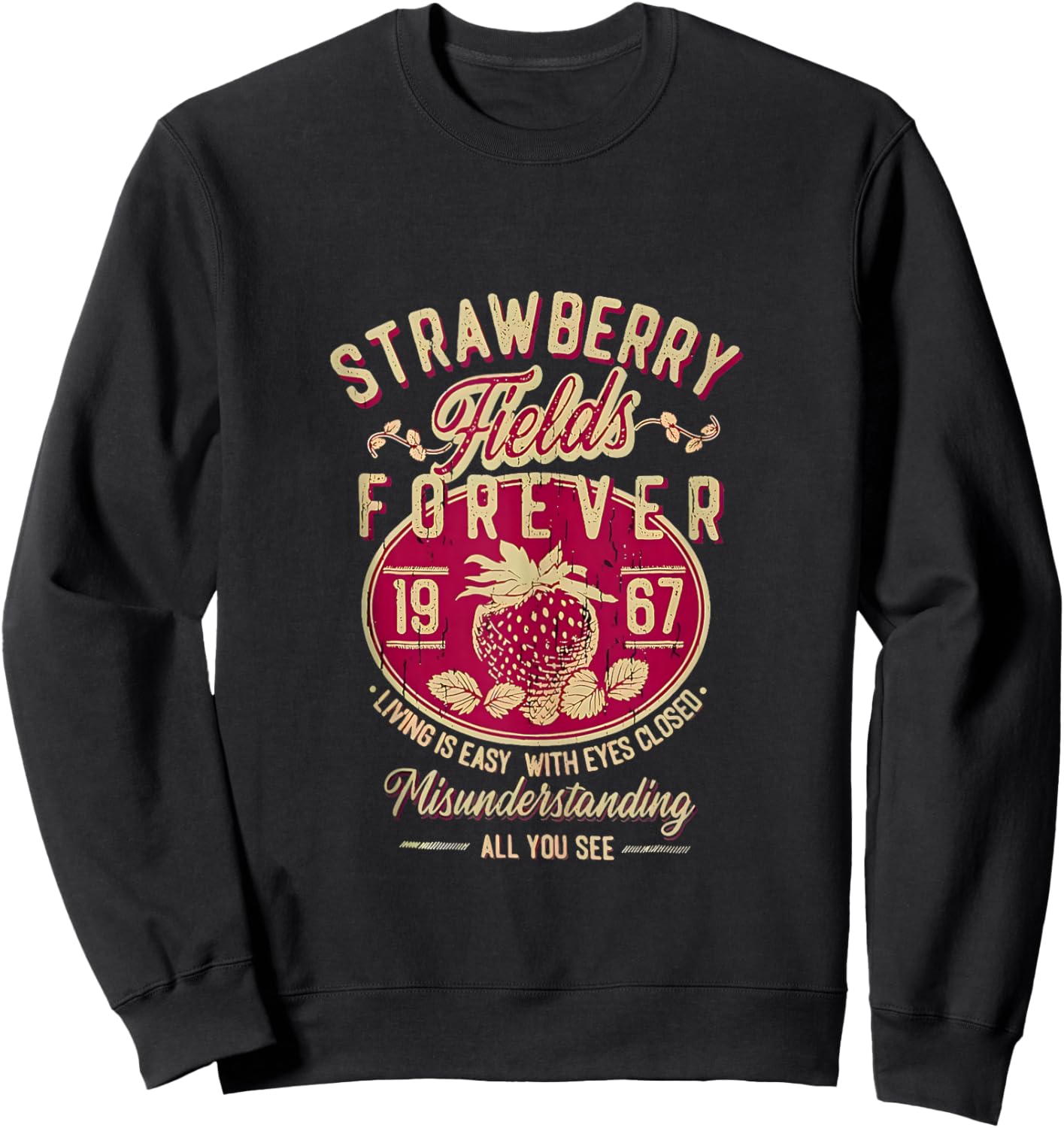 Strawberry Fields Forever 1967 Gifts for Music Lovers Fruit Sweatshirt - Sweatshirt | Black