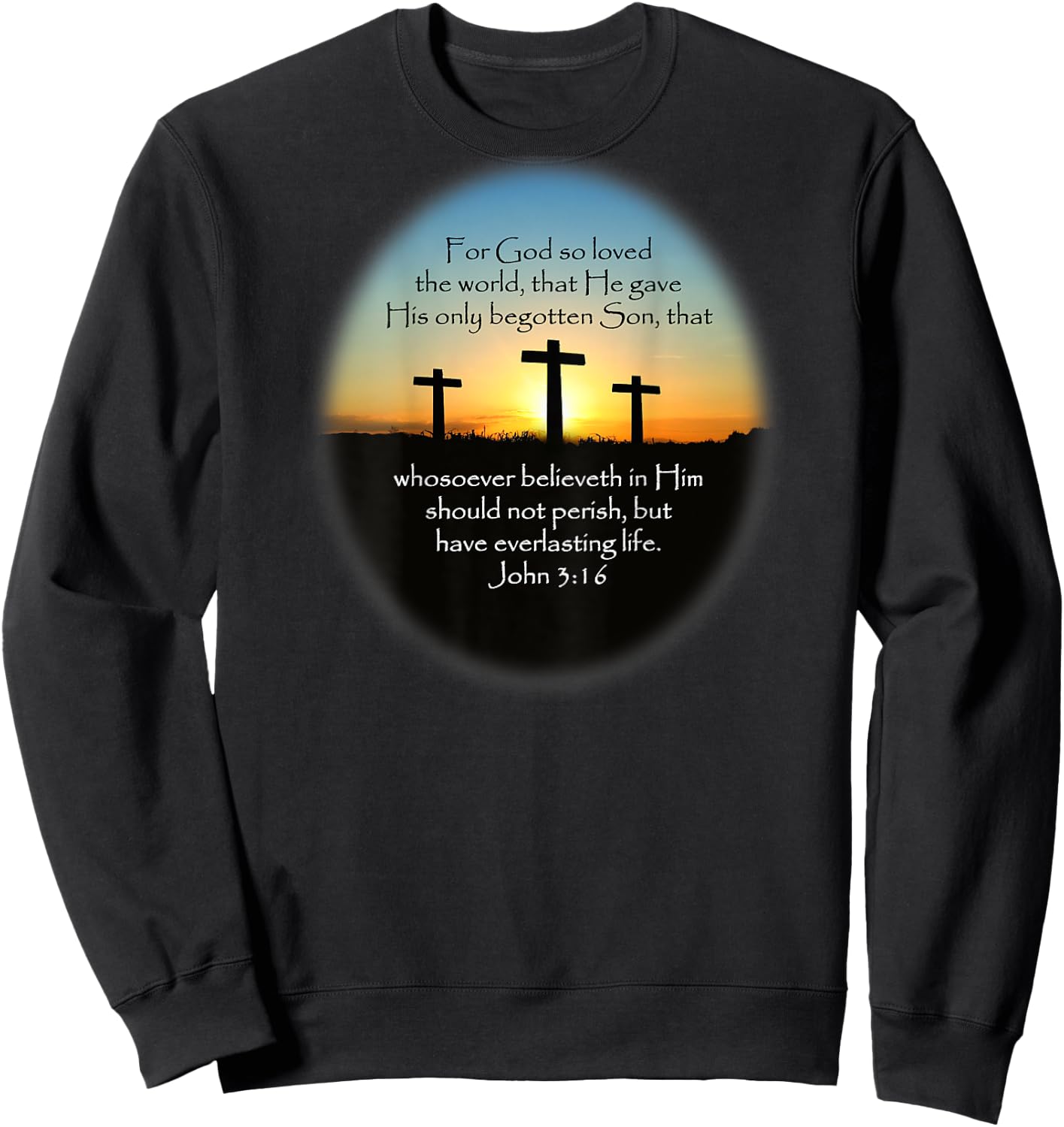 John 3:16 KJV Bible (Printed on back) Sweatshirt - Sweatshirt | Black