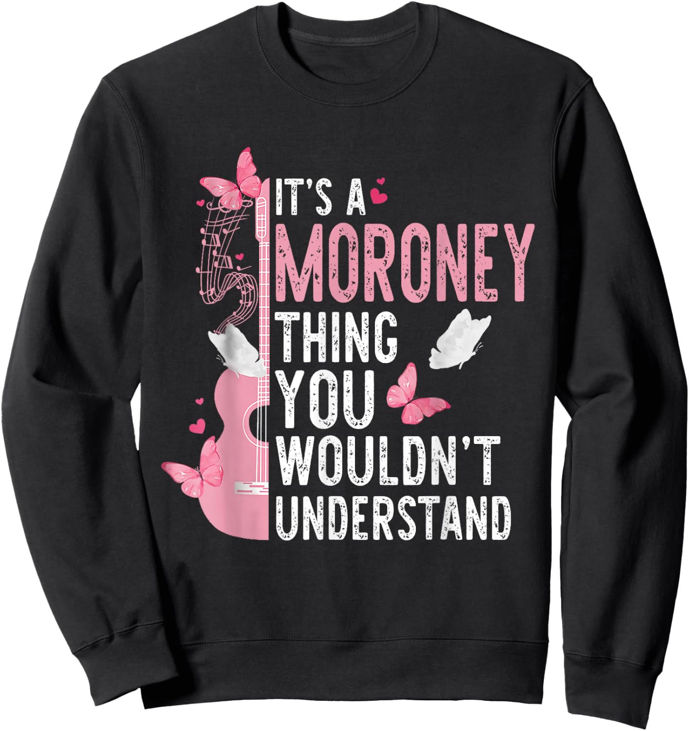 It's A Moroney Thing You Wouldn't Understand Girls Sweatshirt - Sweatshirt | Black