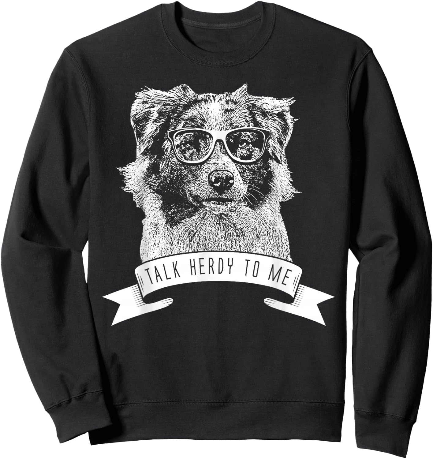 Australian Shepherd - Talk Herdy To Me Sweatshirt - Sweatshirt | Black