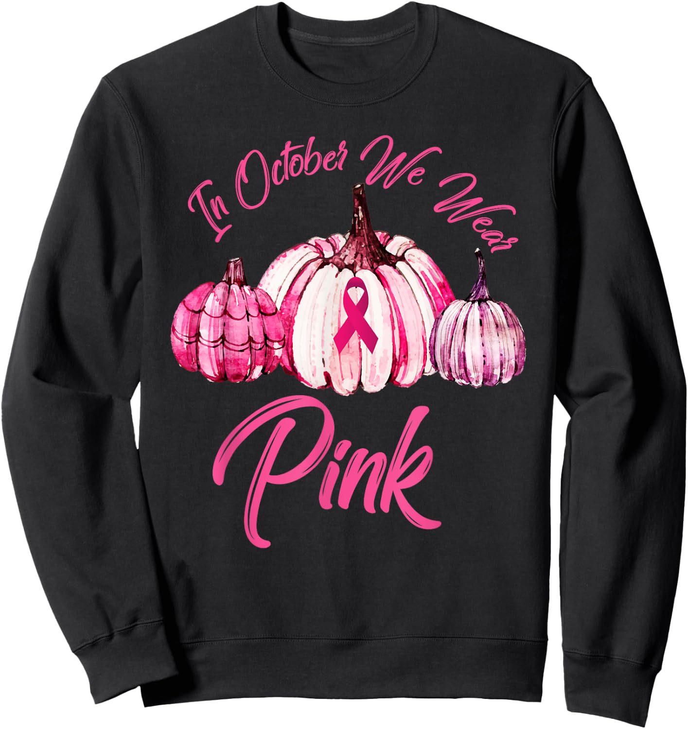 In October We Wear Pink Pumpkin Breast Cancer Halloween Sweatshirt - Sweatshirt | Black