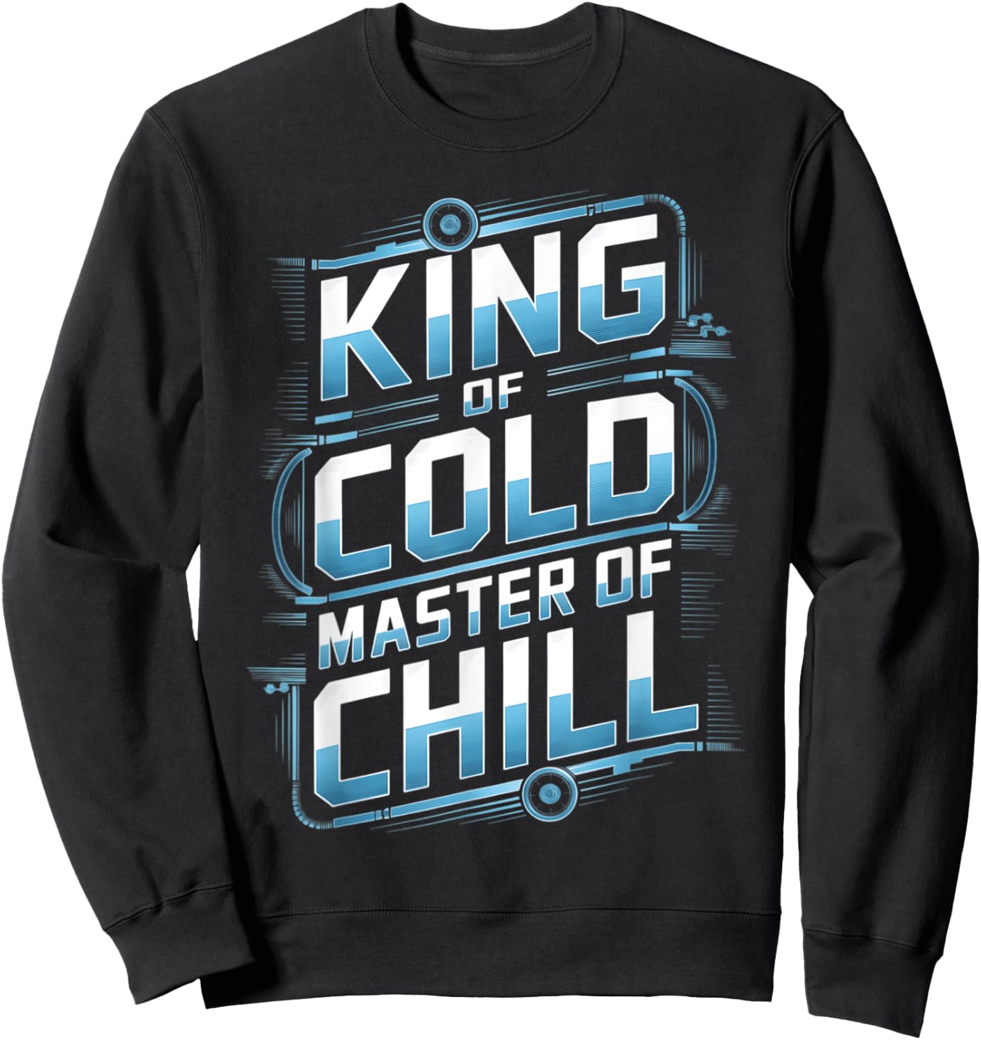King of Cold Master of Chill - HVAC Refrigeration Tech Sweatshirt - Sweatshirt | Black