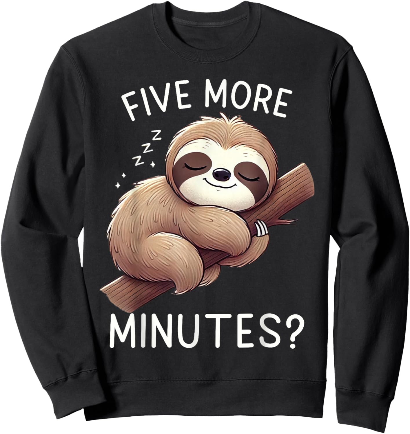 Funny Sloth Lover Five More Minutes Sleeping Nap Lover Sweatshirt - Sweatshirt | Black
