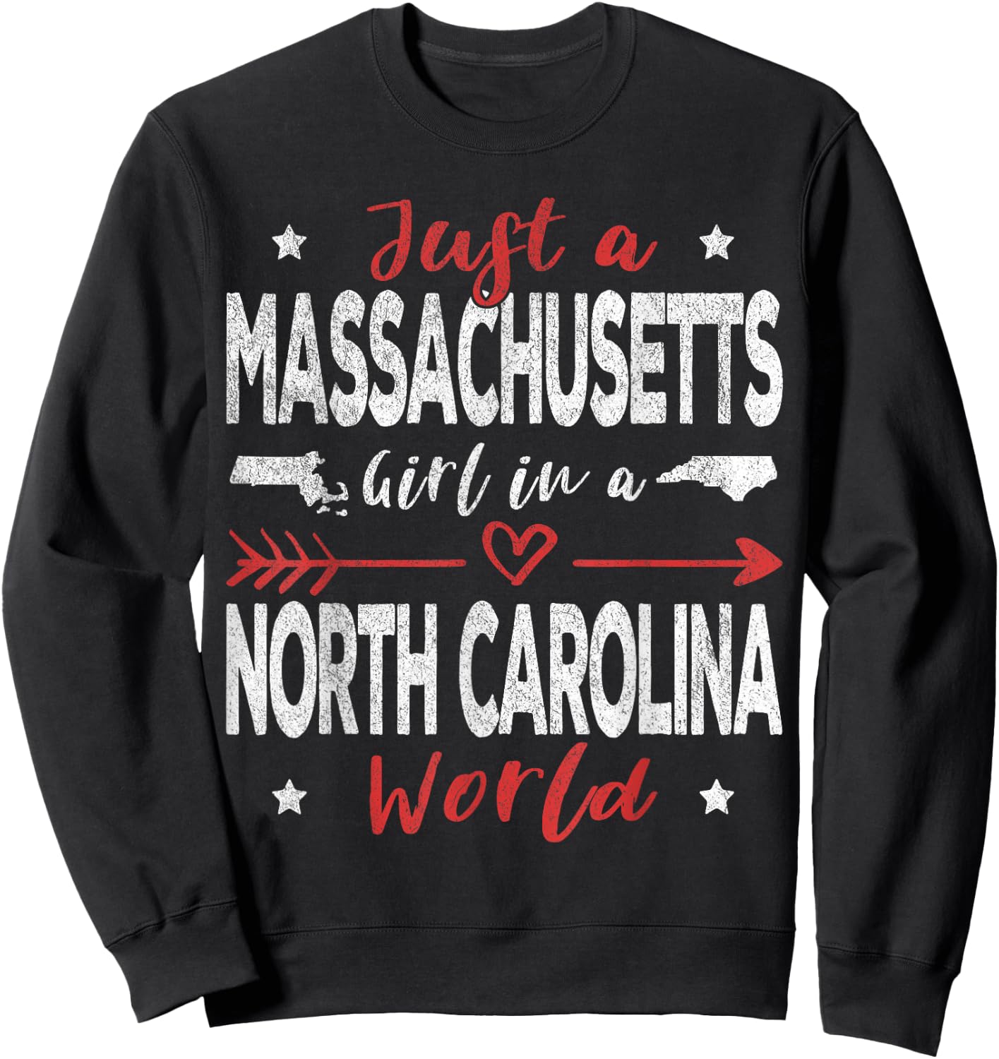 Just A Massachusetts Girl In A North Carolina World Sweatshirt - Sweatshirt | Black
