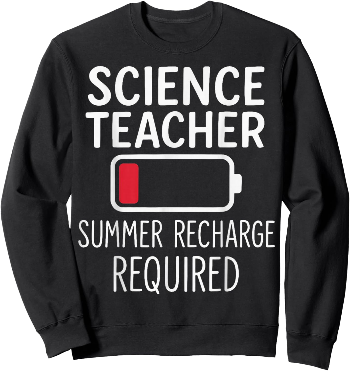 Science Teacher Summer Recharge Required End of Year School Sweatshirt - Sweatshirt | Black