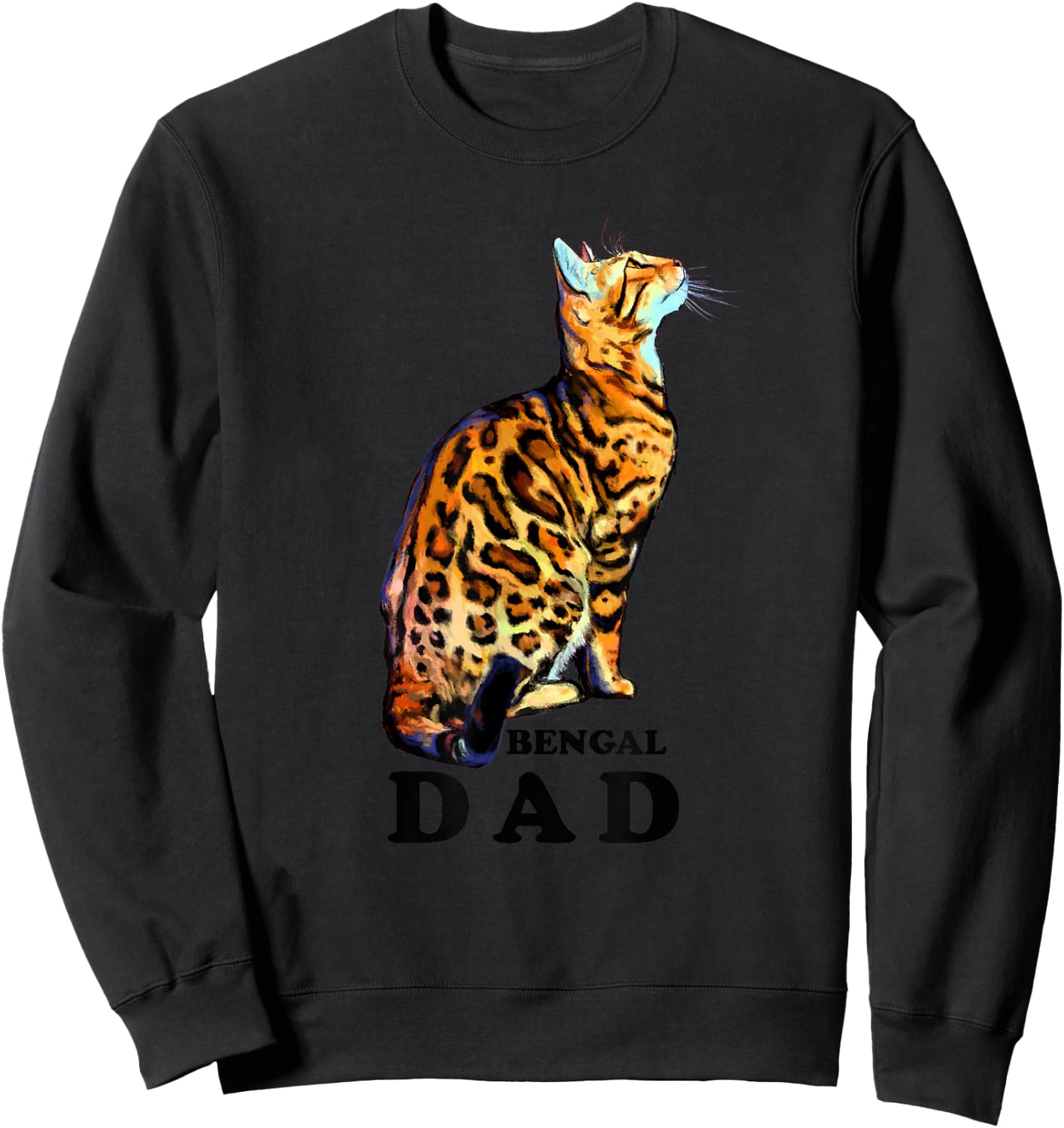 Domestic Brown Rosetted Bengal Cat - Bengal Dad - Cats - Cat Sweatshirt - Sweatshirt | Black