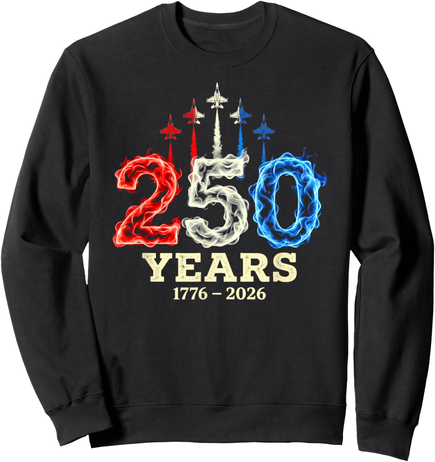 250 Years of Independence 250th Anniversary July 4th Sweatshirt - Sweatshirt | Black