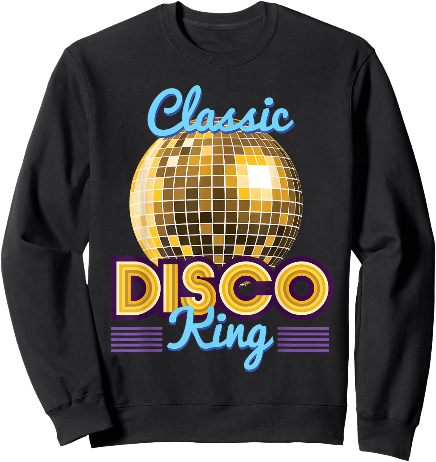 Classic Disco King Retro 70's Dance Party Costume Sweatshirt - Sweatshirt | Black