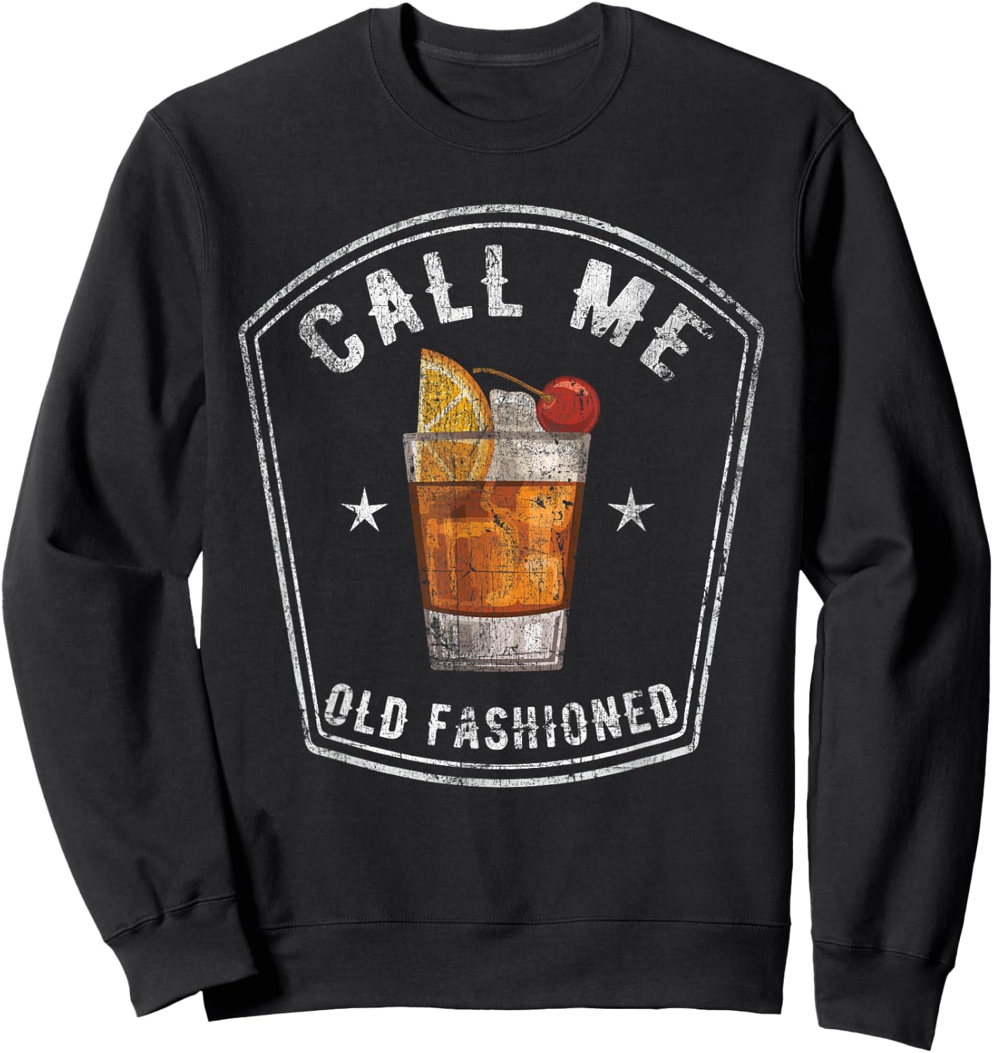 Vintage Call Me Old Fashioned Whiskey Funny T Shirt Sweatshirt - Sweatshirt | Black