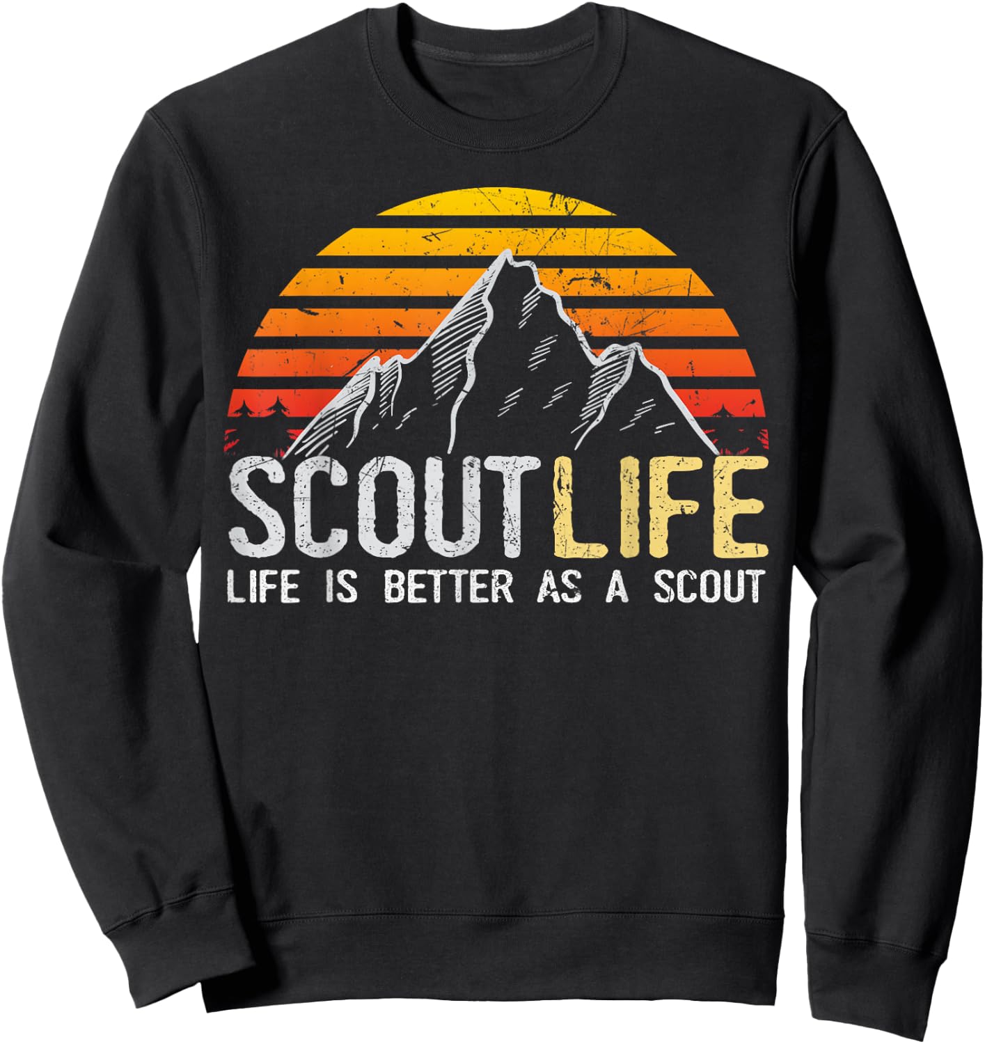 Scout Life and Life Is Better As A Scout Scouting Sweatshirt - Sweatshirt | Black