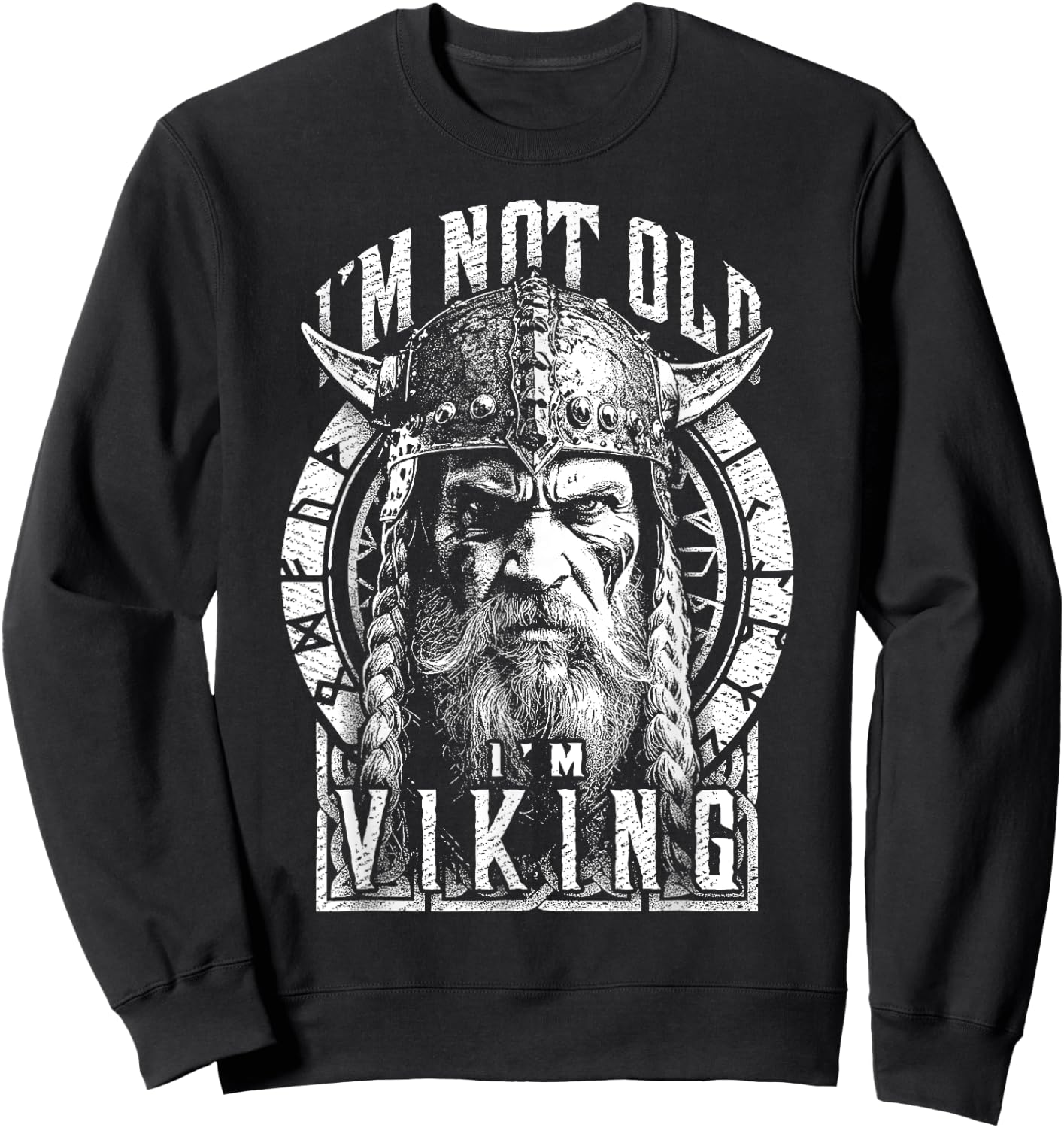 Funny Viking I'm Not Old Man Birthday Warrior Norse Runes Sweatshirt - Sweatshirt | Black