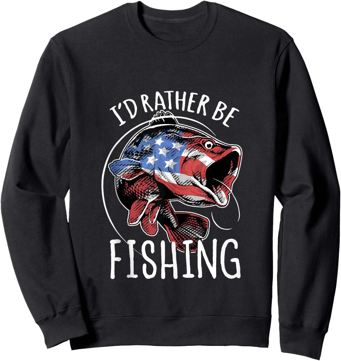 Fishing America USA 4th of July | I'd Rather Be Fishing Sweatshirt - Sweatshirt | Black