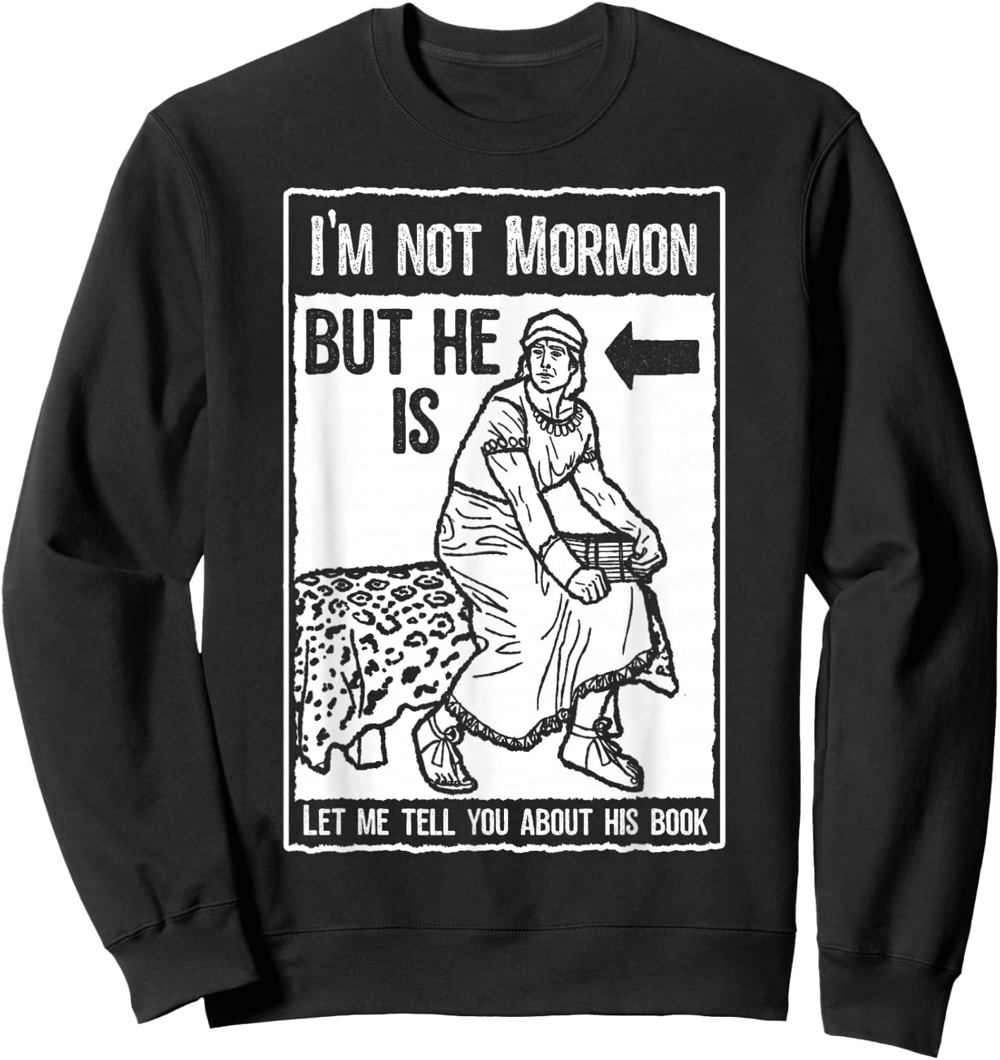 Funny Mormon Shirt LDS Book of Mormon Missionary Sweatshirt - Sweatshirt | Black