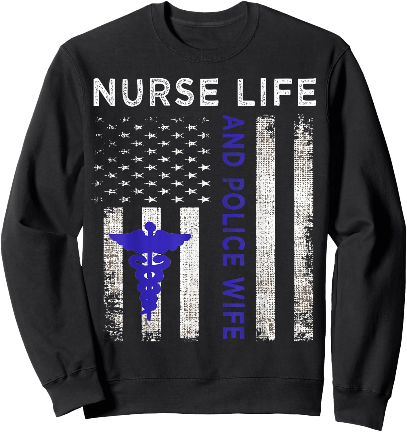 Nurse Life And Police Wife Vintage flag American Gift Sweatshirt - Sweatshirt | Black
