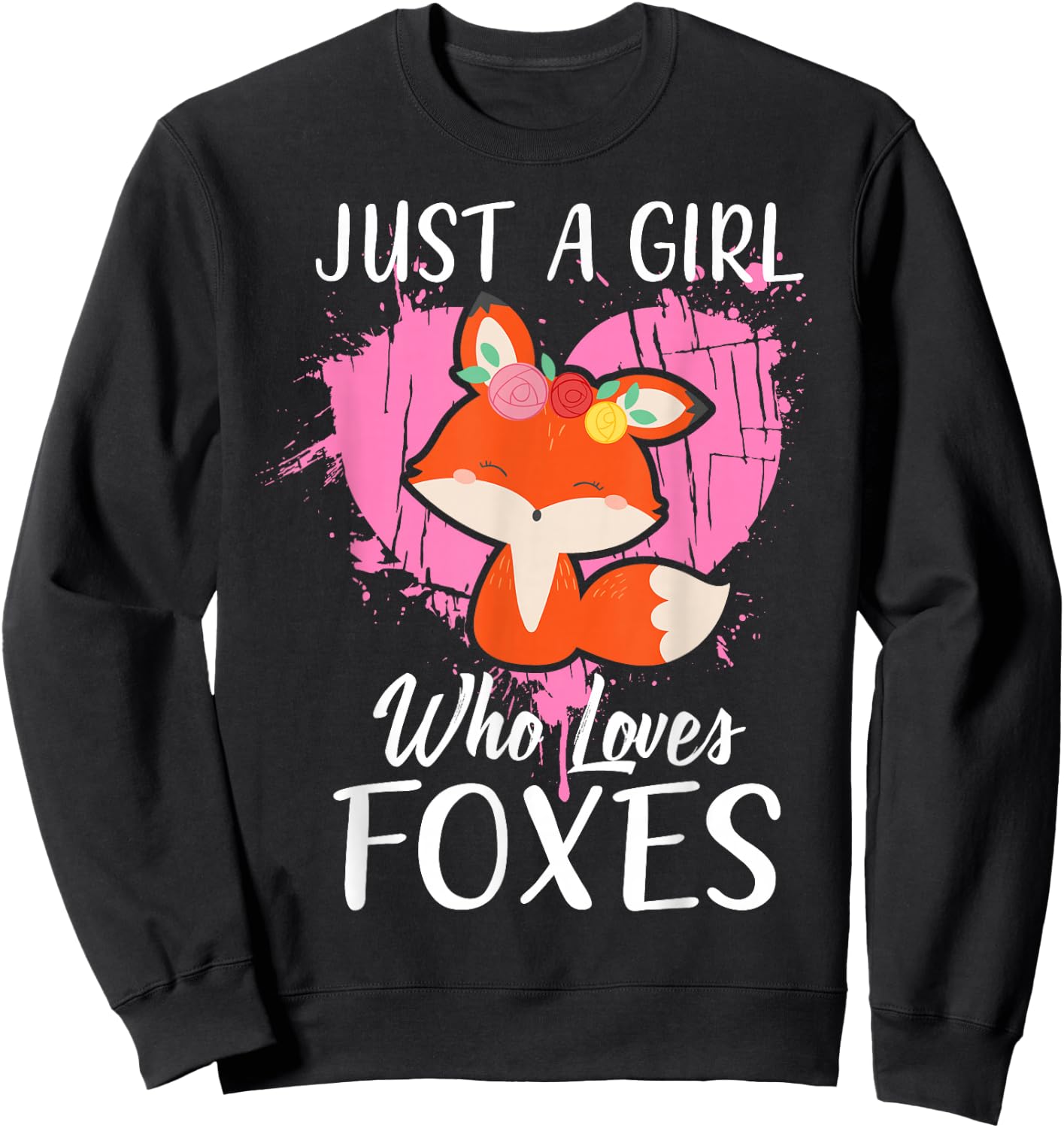 Just a Girl Who Loves Foxes T Shirt Pink Cute Heart and Fox Sweatshirt - Sweatshirt | Black