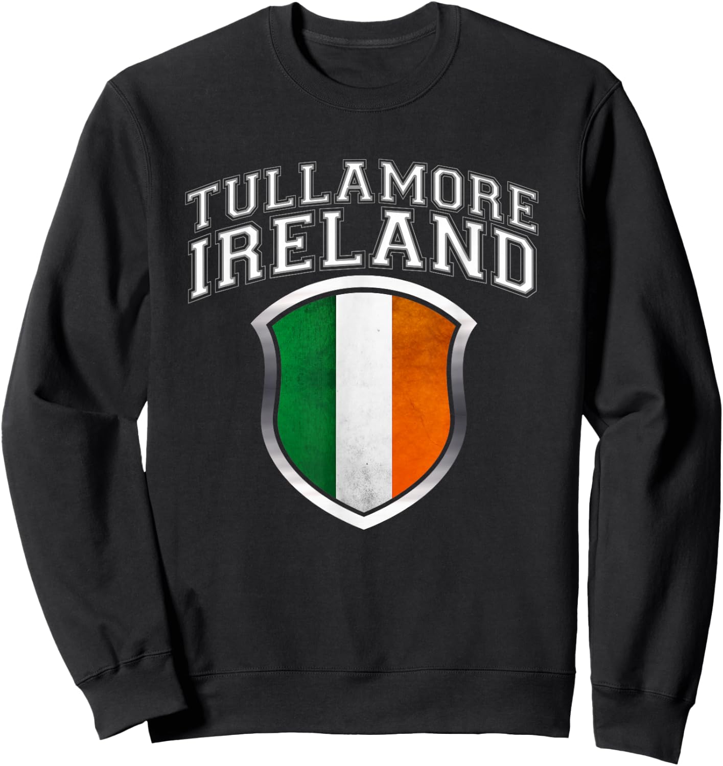 Tullamore Ireland T Shirt with Grunge Irish Flag Crest Sweatshirt - Sweatshirt | Black