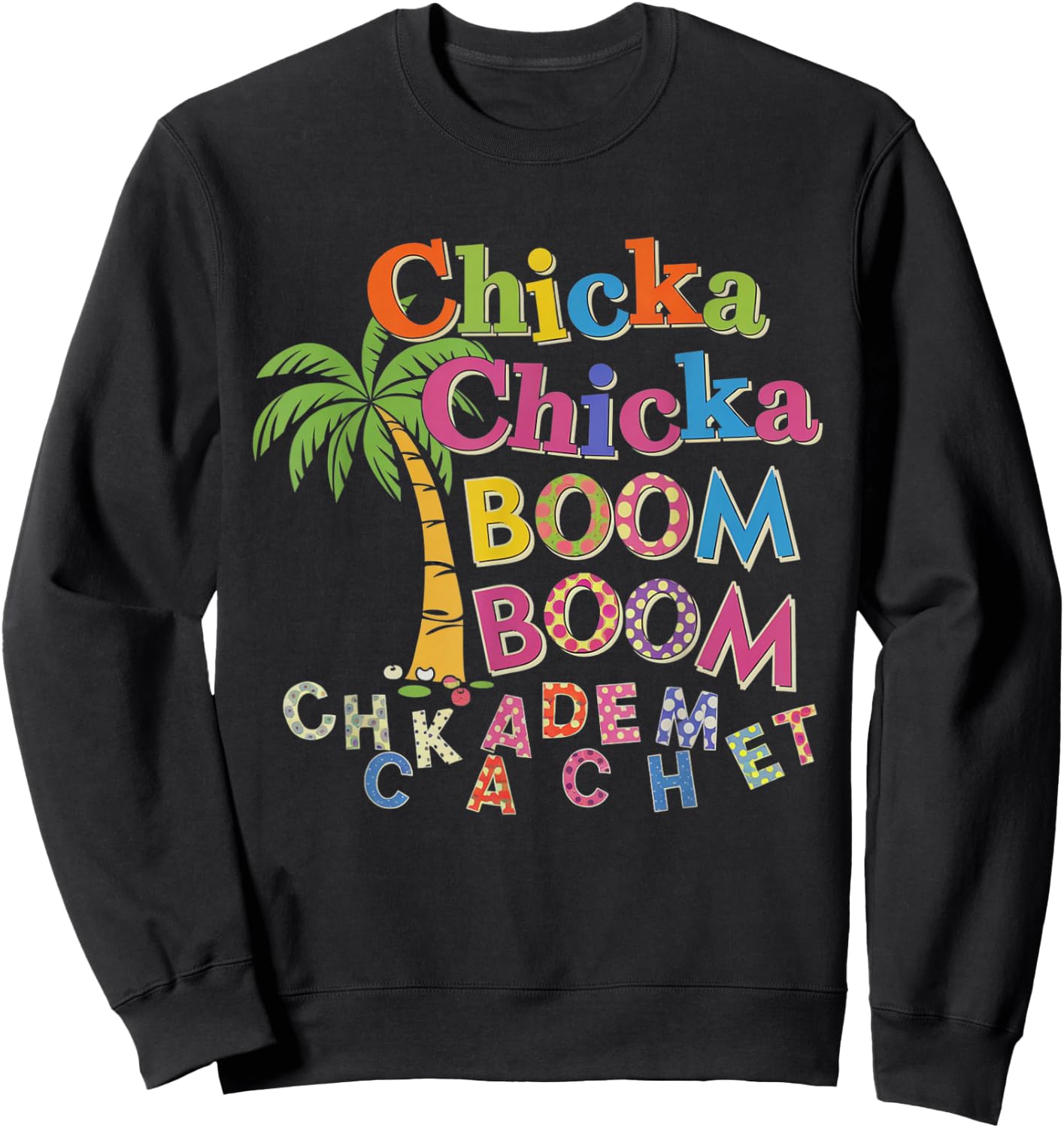 Chicka Boom Boom I'm Glad to See You 1st Day of School Squad Sweatshirt - Sweatshirt | Black