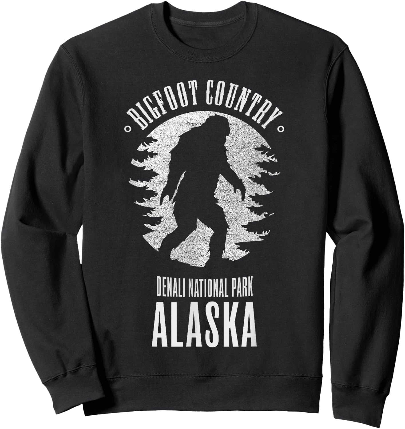 Bigfoot Alaska Denali National Park T Shirt Sweatshirt - Sweatshirt | Black