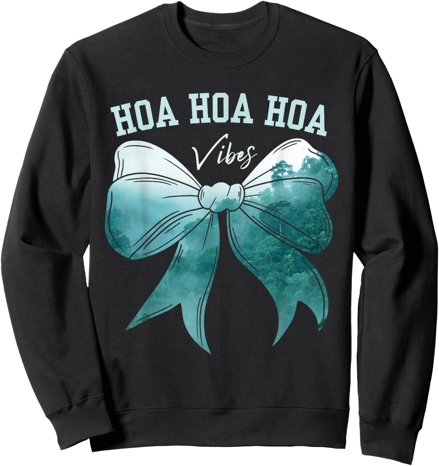 Cute Bow Fall Forest Rainy Gray Weather Hoa Hoa Hoa Vibes Sweatshirt - Sweatshirt | Black