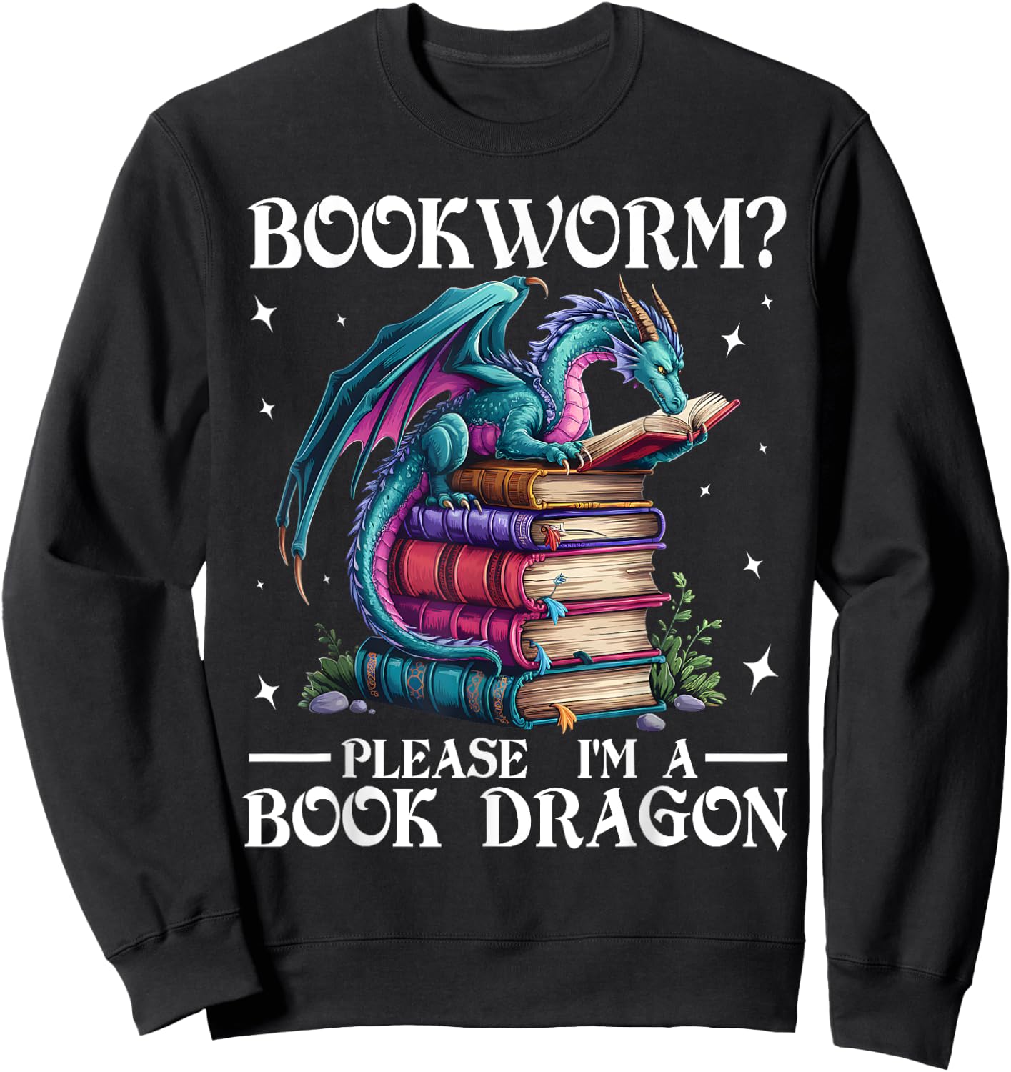 Bookworm Please I'm A Book Dragon Funny Blue Dragon Sweatshirt - Sweatshirt | Black