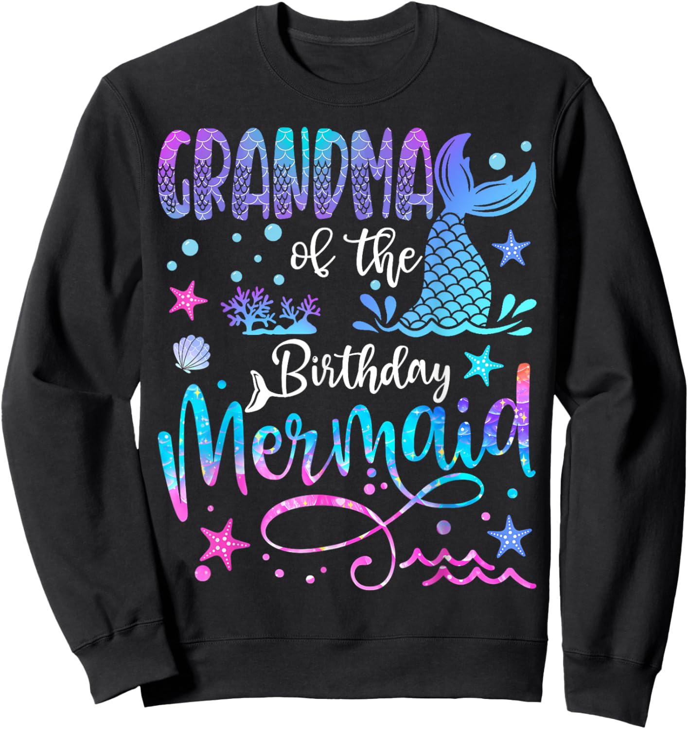 Grandma of The Birthday Mermaid Matching 1St Birthday Girl Sweatshirt - Sweatshirt | Black