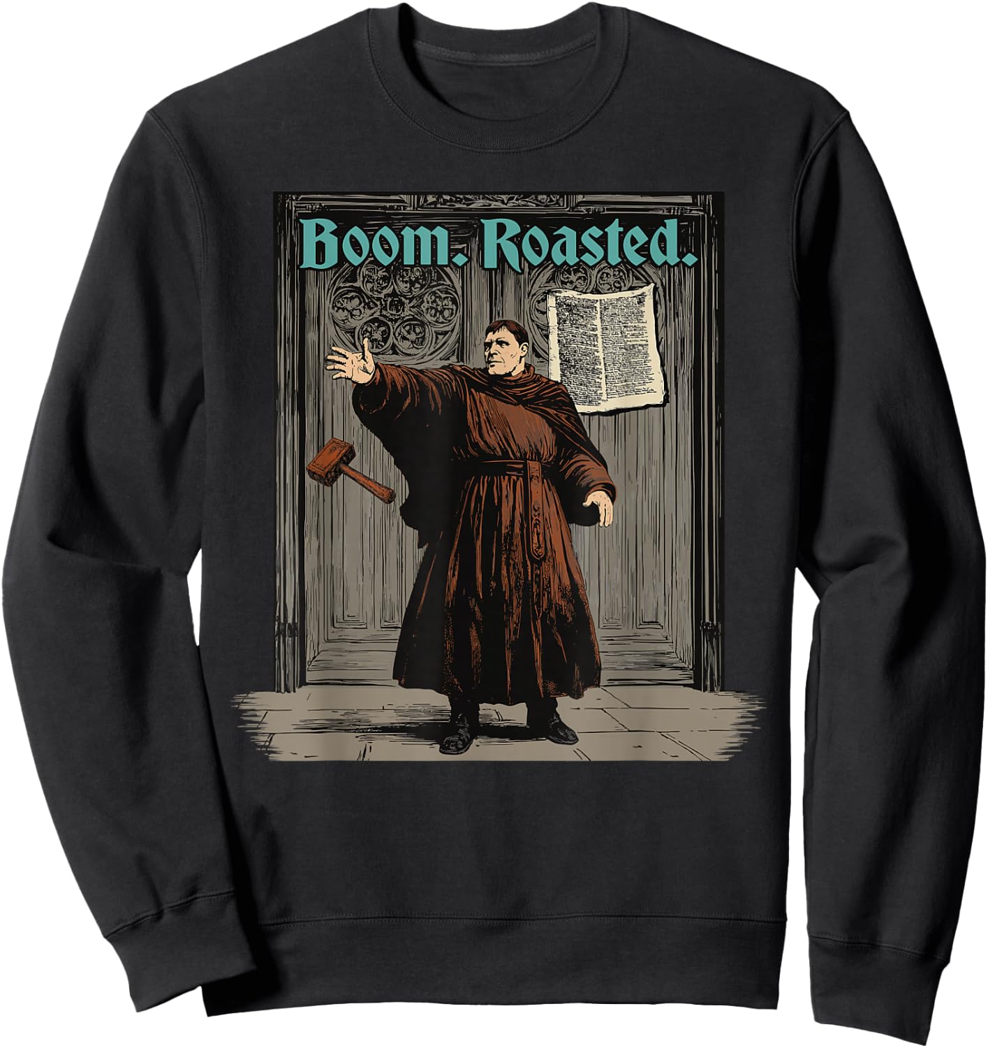 Funny Martin Luther Boom Reformation Day Reformed Christian Sweatshirt - Sweatshirt | Black