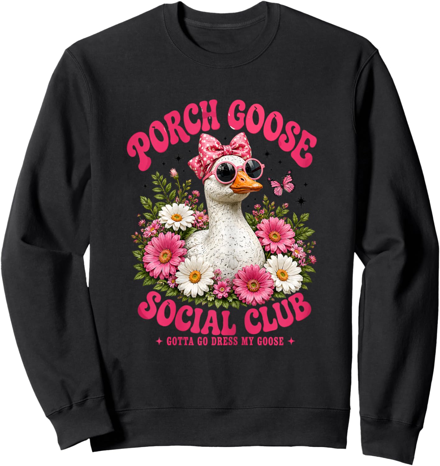 Porch Goose Social Club Gotta Go Dress My Goose Silly Women Sweatshirt - Sweatshirt | Black