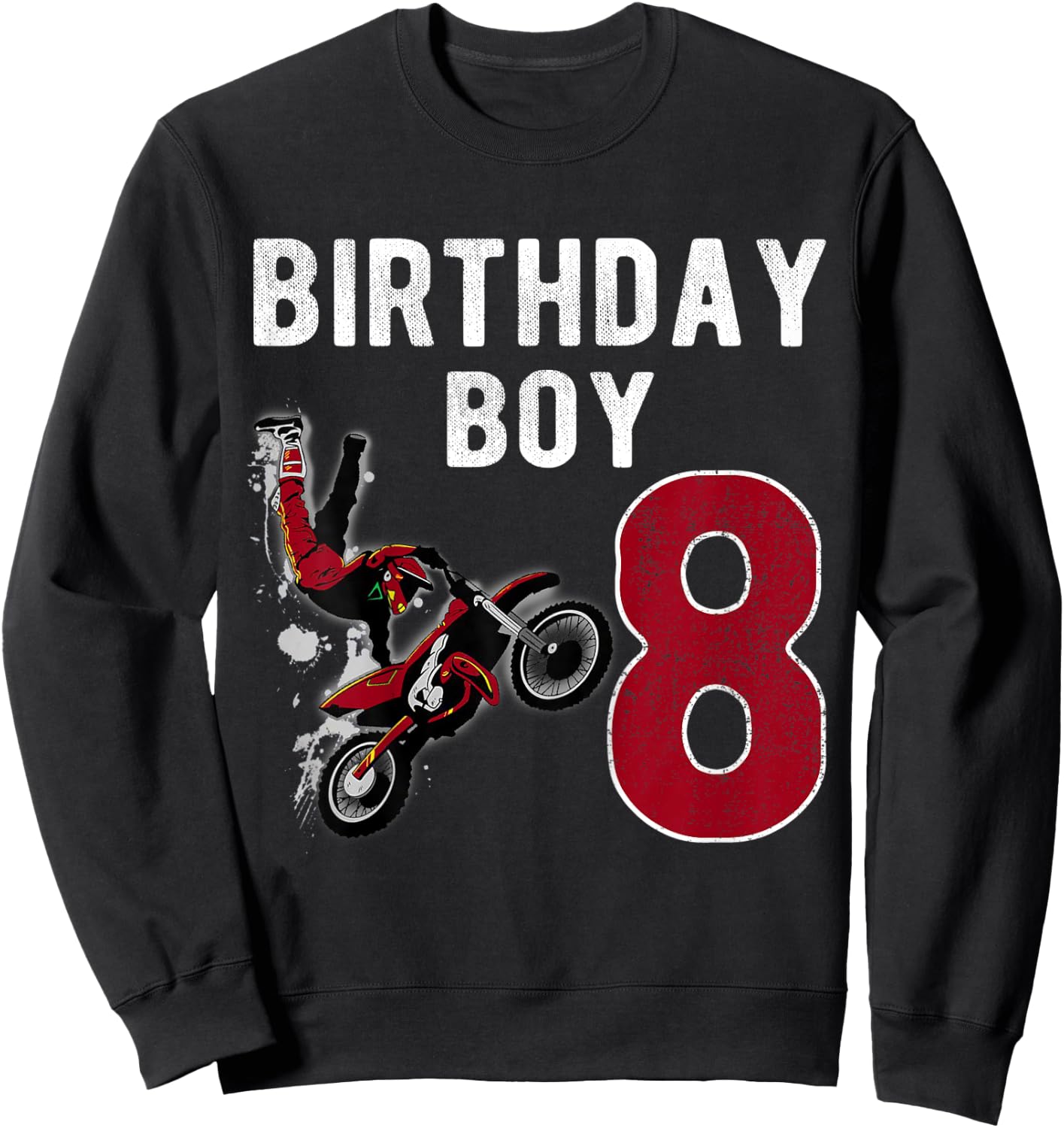 Kids Dirt Bike 8 Years Old Gift Kids Birthday Boy Happy Sweatshirt - Sweatshirt | Black
