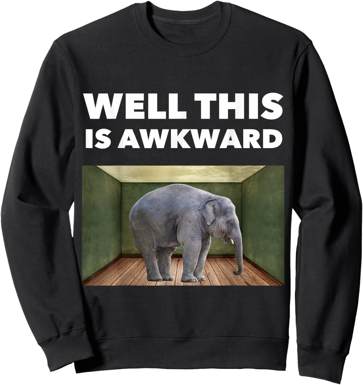 Well This is awkward - Elephant in the room Sweatshirt - Sweatshirt | Black