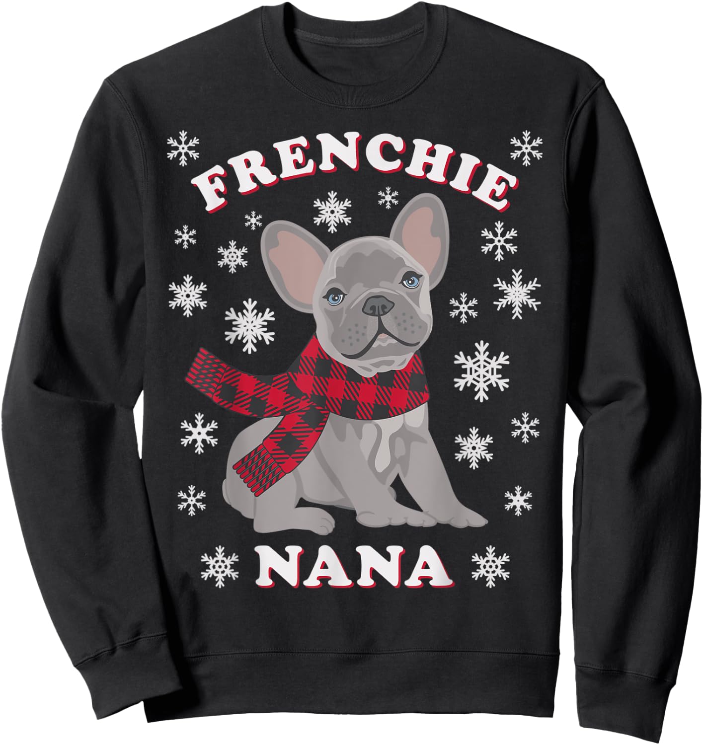 Frenchie Nana Gift French Bulldog Family Matching Christmas Men Women Kids Sweatshirt - Sweatshirt | Black