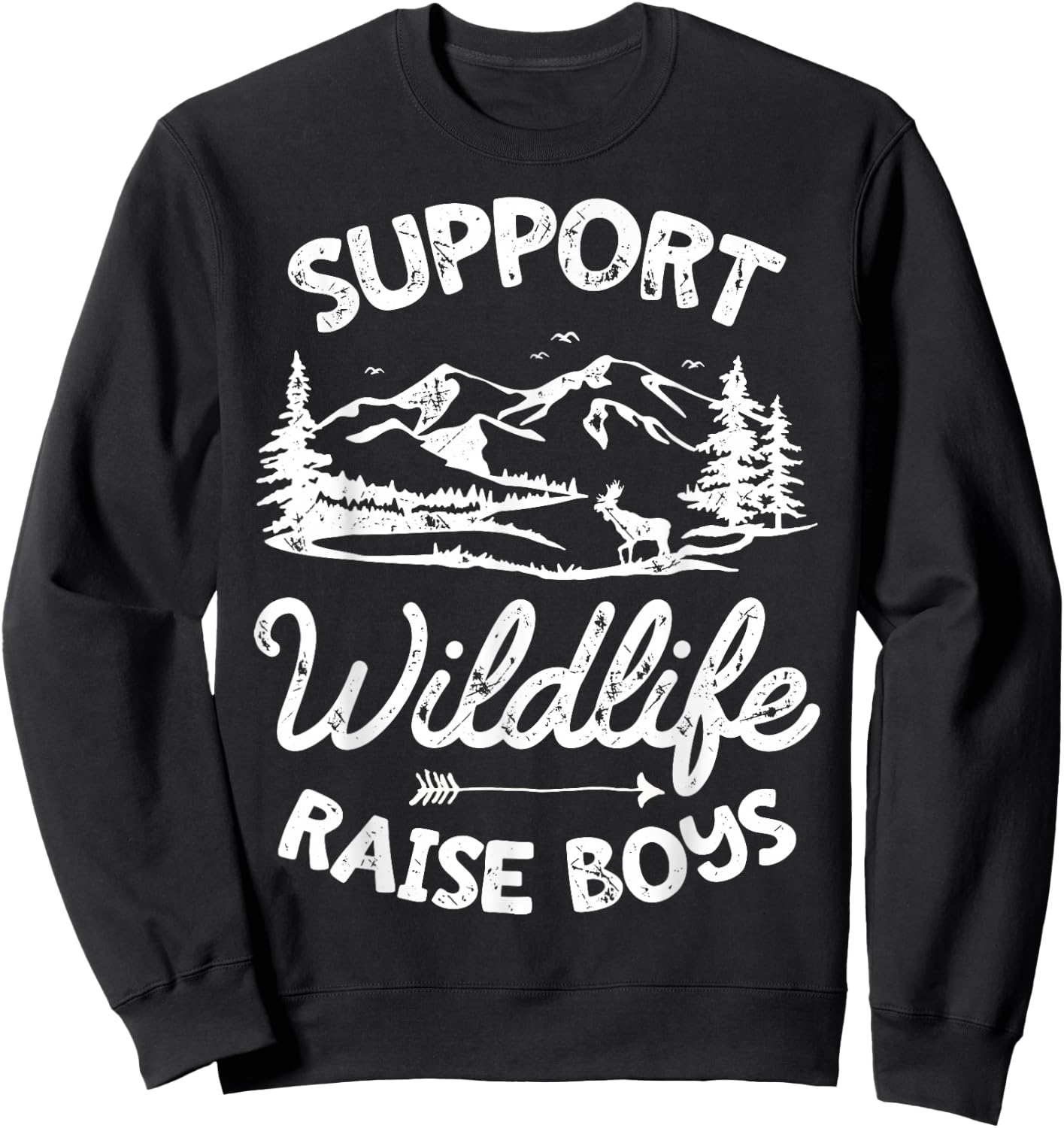 Support Wildlife Raise Boys Parents Mom Dad Mother Father Sweatshirt - Sweatshirt | Black