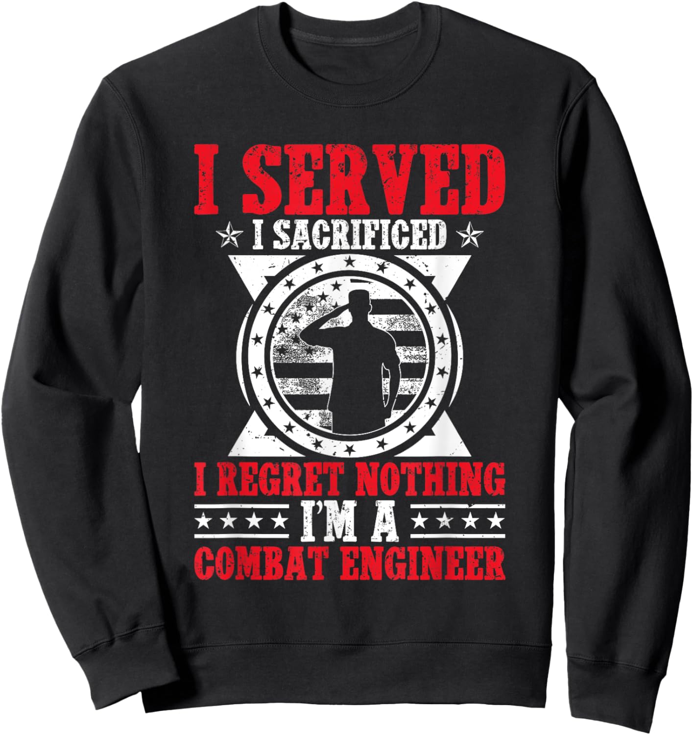 Combat Veteran US Military I Served Combat Engineer Sweatshirt - Sweatshirt | Black
