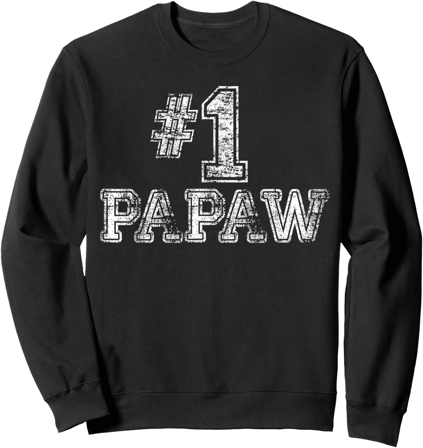 #1 PaPaw T Shirt - Number One Father's Day Gift Sweatshirt - Sweatshirt | Black