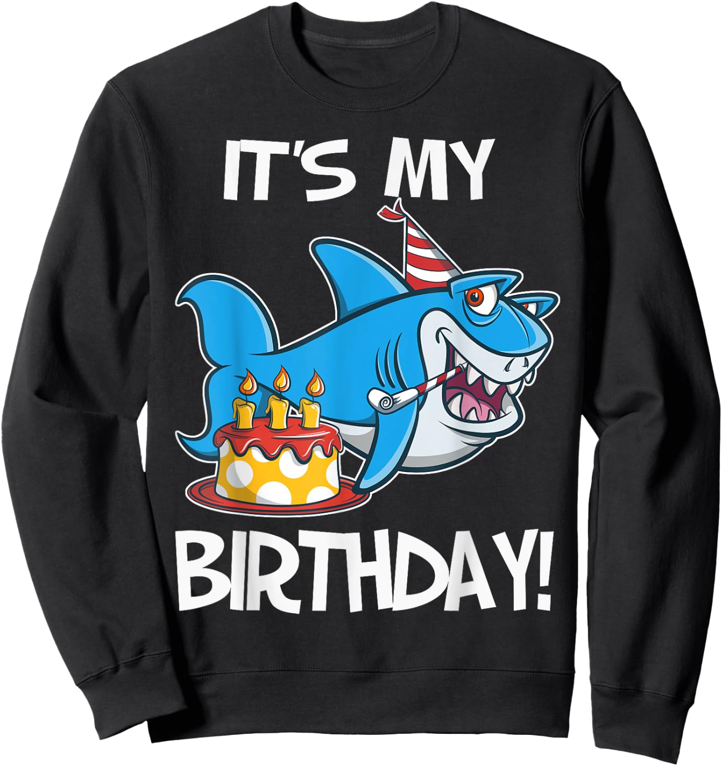 It's My Birthday Shark T Shirt Gift Girls Boys Adults Sweatshirt - Sweatshirt | Black