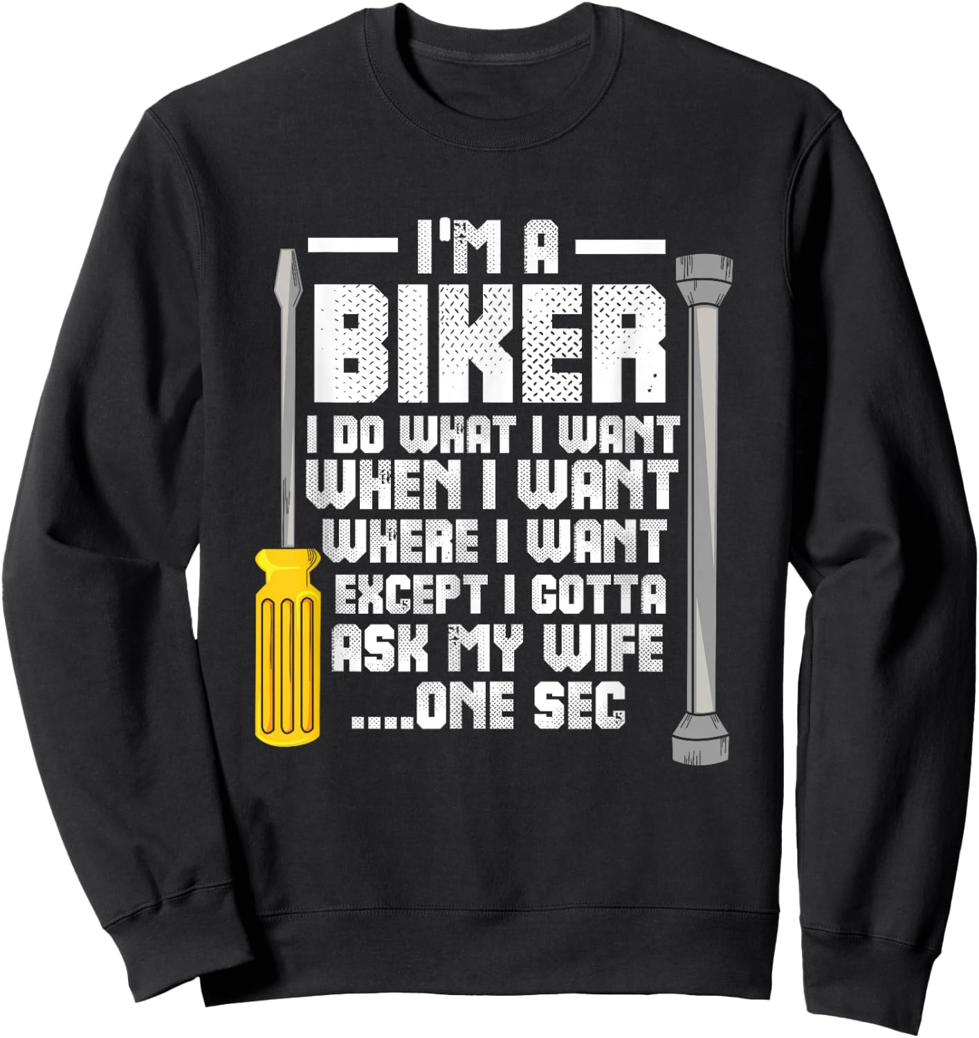 Funny Biker for a Motorcycle Lover Sweatshirt - Sweatshirt | Black